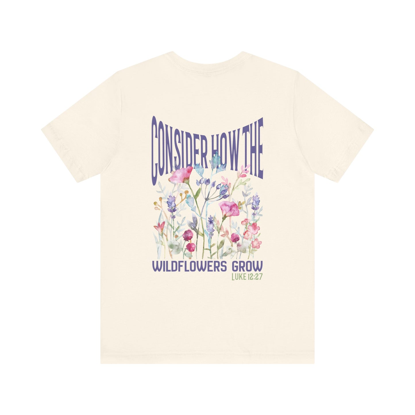 Unisex jersey short sleeve tee featuring floral design with Bible verse Luke 12:27 Christian inspirational shirt