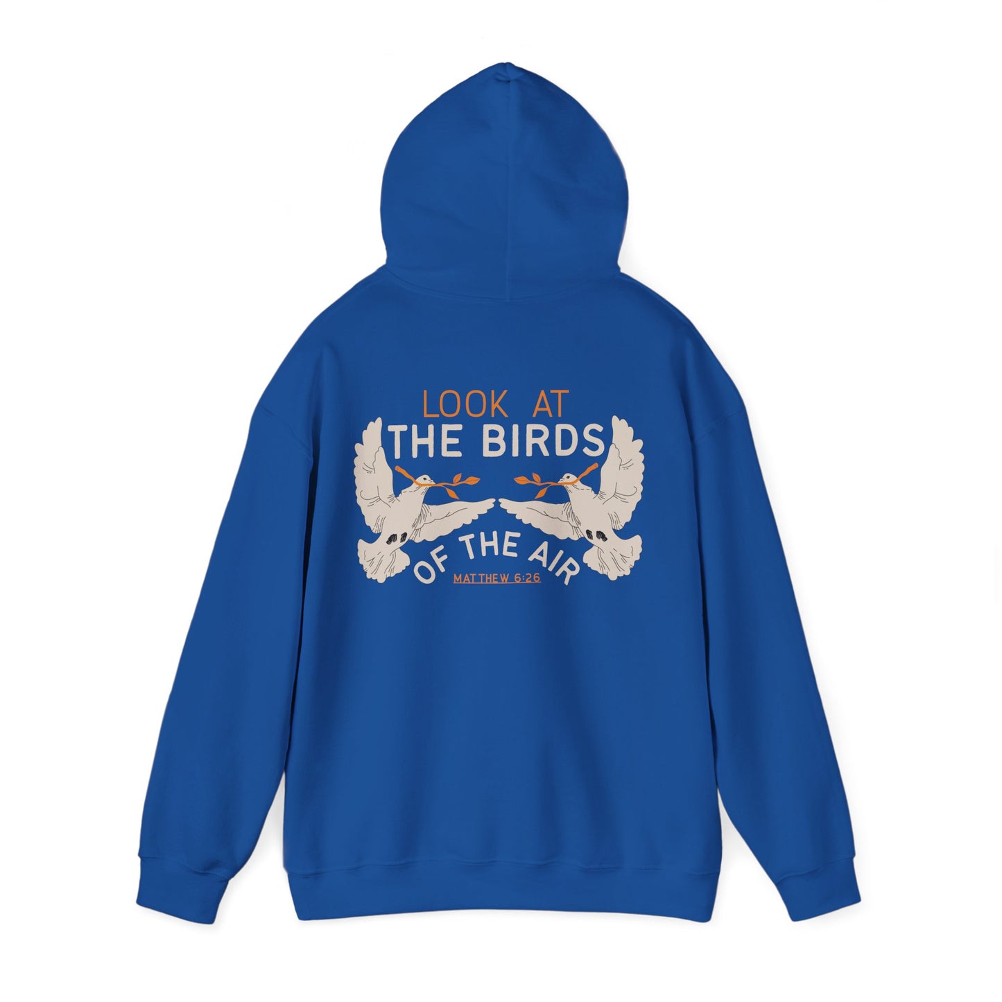 Look At The Birds of the Air Hoodie — Cross Hooded Sweatshirt, Christian Graphic Pullover