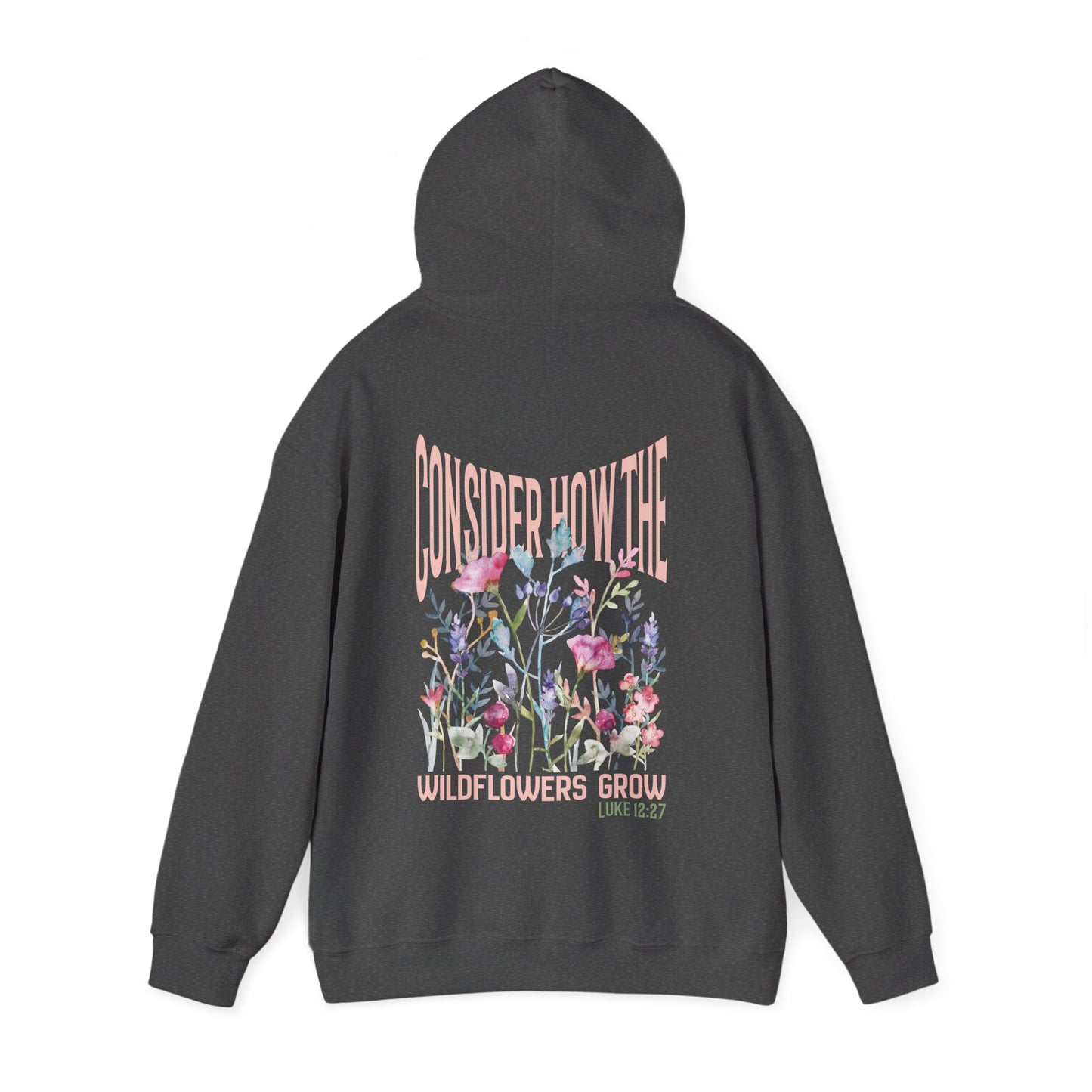 Consider How the Wildflowers Grow Bible Verse Hoodie, Christian Floral Hooded Sweatshirt