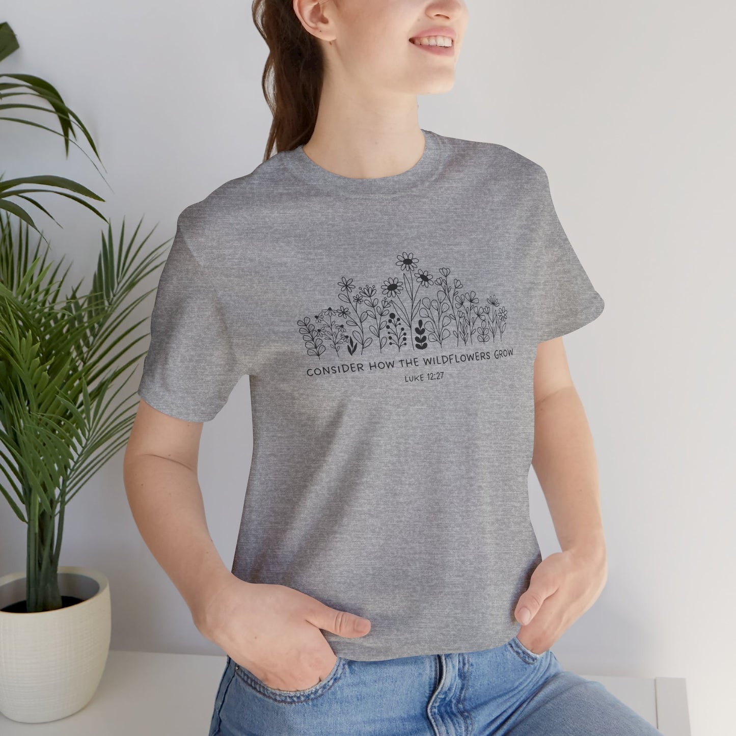 "Consider How The Wildflowers Grow" Luke 12 Bible Verse Graphic T-Shirt