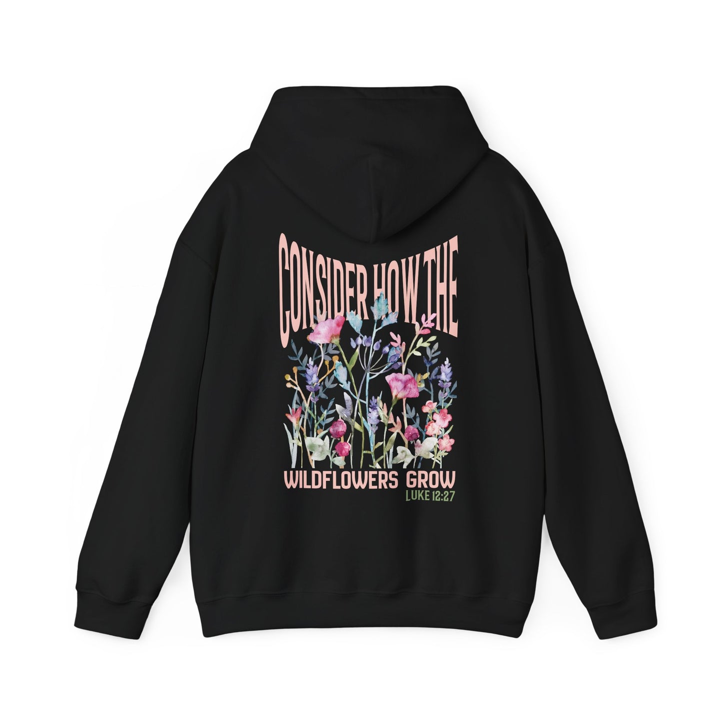 Consider How the Wildflowers Grow Bible Verse Hoodie, Christian Floral Hooded Sweatshirt