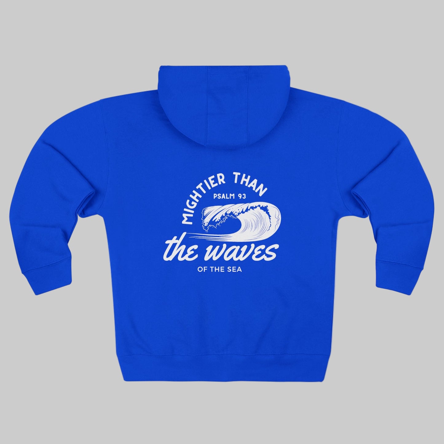 Psalm 93 "Mightier Than The Waves' Bible Verse Full Zip Hoodie | Christian Zip-Up Sweatshirt, Religious Gift, Faith-Based Clothing, Scripture Hoodie