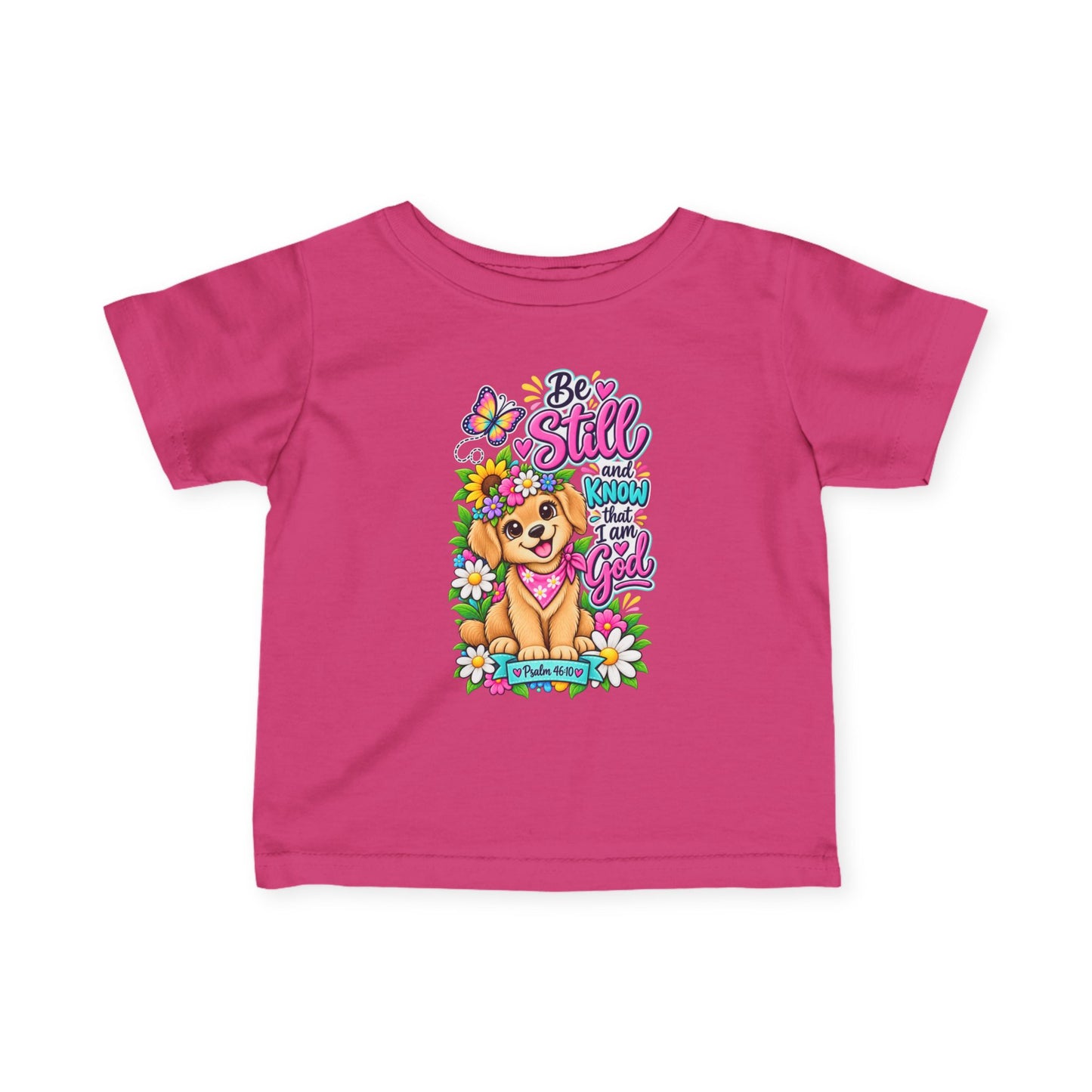 Be Still and Know That I Am God Infant Christian T-Shirt | Psalm 46:10 Baby Tee | Faith-Based Baby Shirt