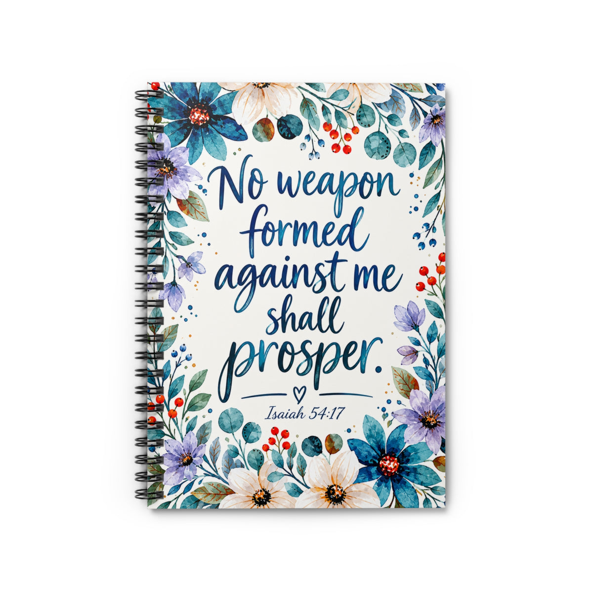 No Weapon Formed Against Me Shall Prosper Spiral Notebook | Isaiah 54:17 Christian Journal | Floral Bible Verse Notebook