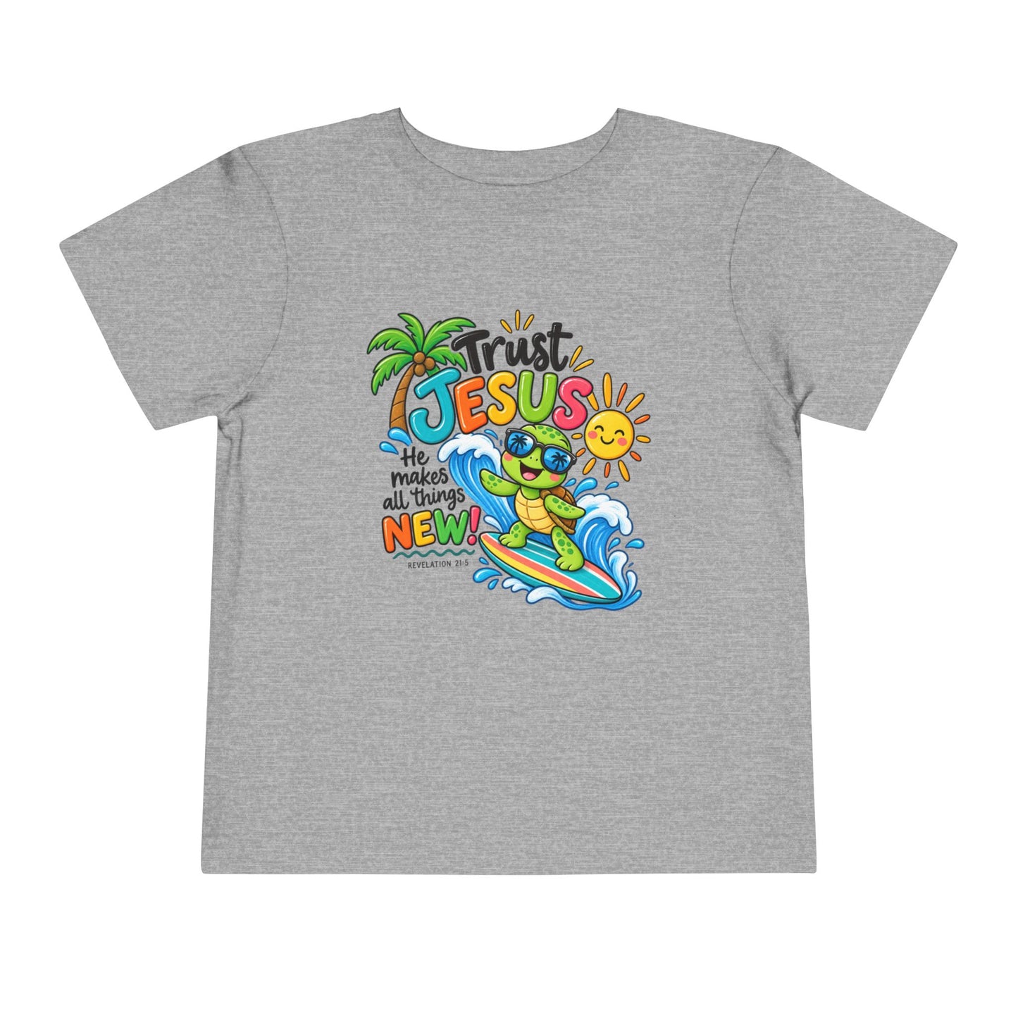 Trust Jesus Toddler T-Shirt | Revelation 21:5 Christian Surf Turtle Tee | Faith-Based Little Kids Shirt