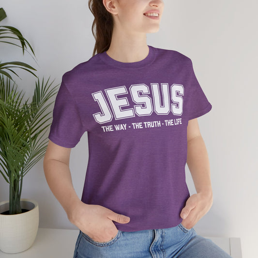 Jesus Tee - The Way, The Truth, The Life Christian T‑Shirt