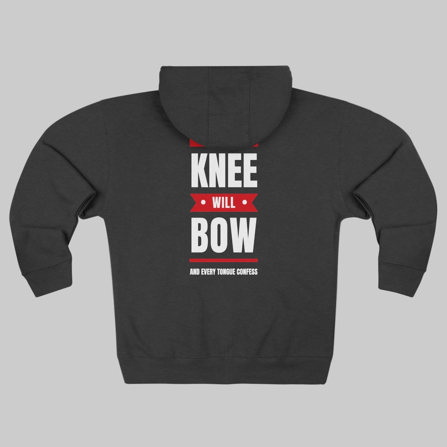 Every Knee Will Bow And Every Tongue Confess Jesus Is Lord Faith-Inspired Full Zip Hoodie | Inspirational Apparel, Christian Gift