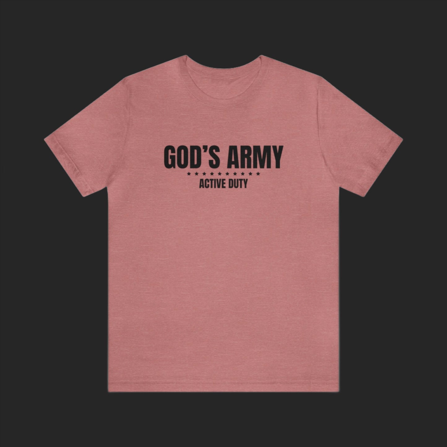 God's Army Active Duty Unisex Jersey Short Sleeve Tee. Cataldo Creations. Faith Based Apparel. Christian Clothing