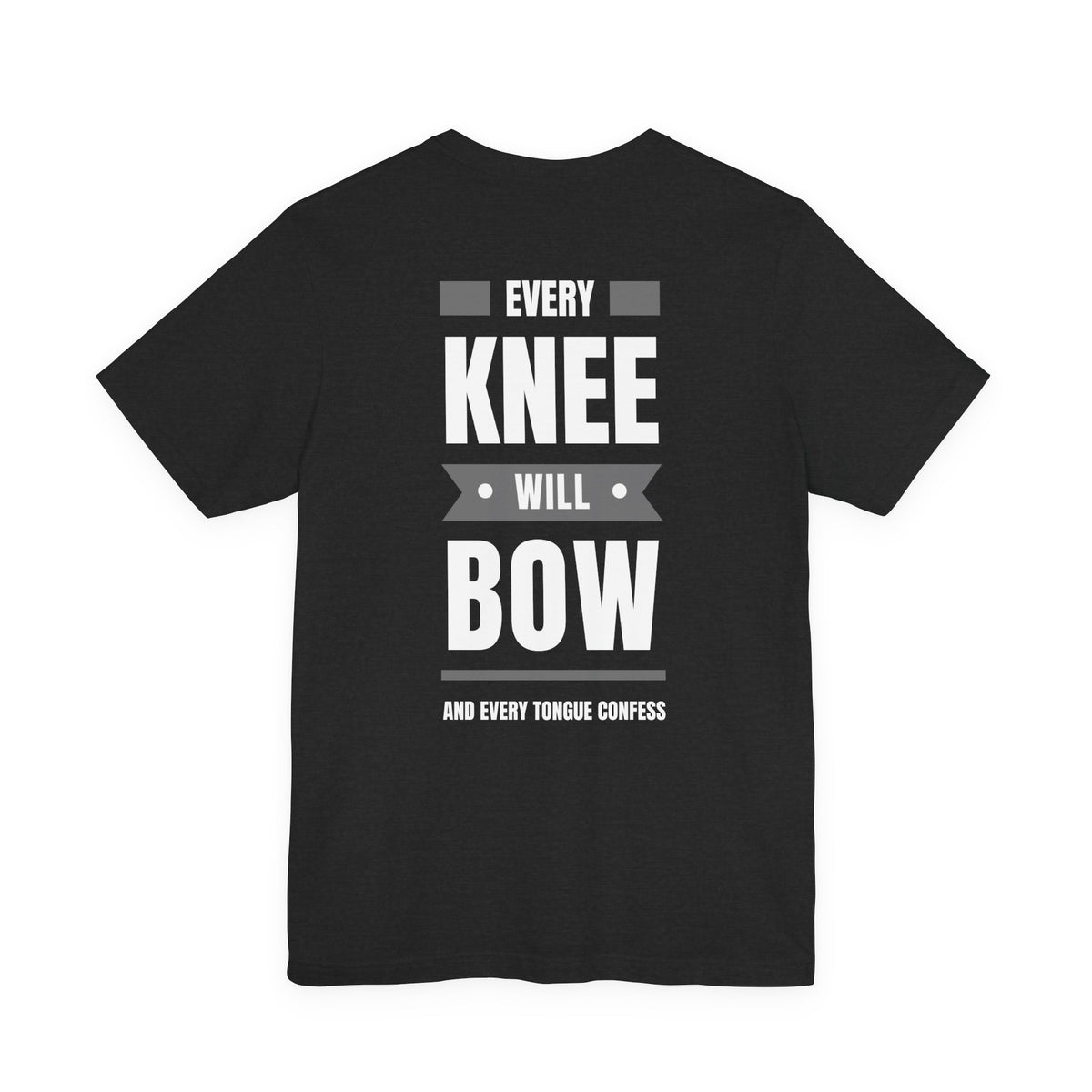 Every Knee Will Bow Christian T-Shirt | Jesus Is Lord Philippians 2:10–11 Faith Tee