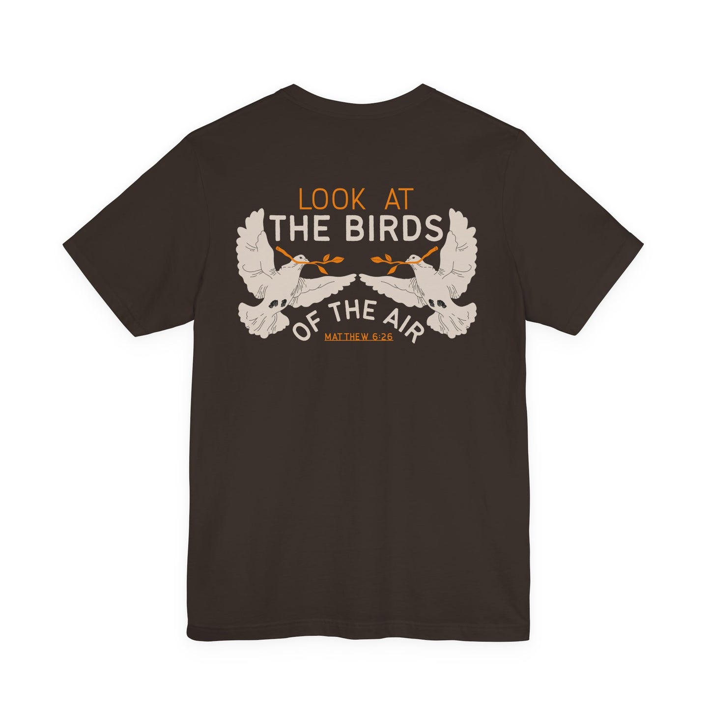 Look at the Birds Christian Tee — Matthew 6:26 Cross Graphic T‑Shirt