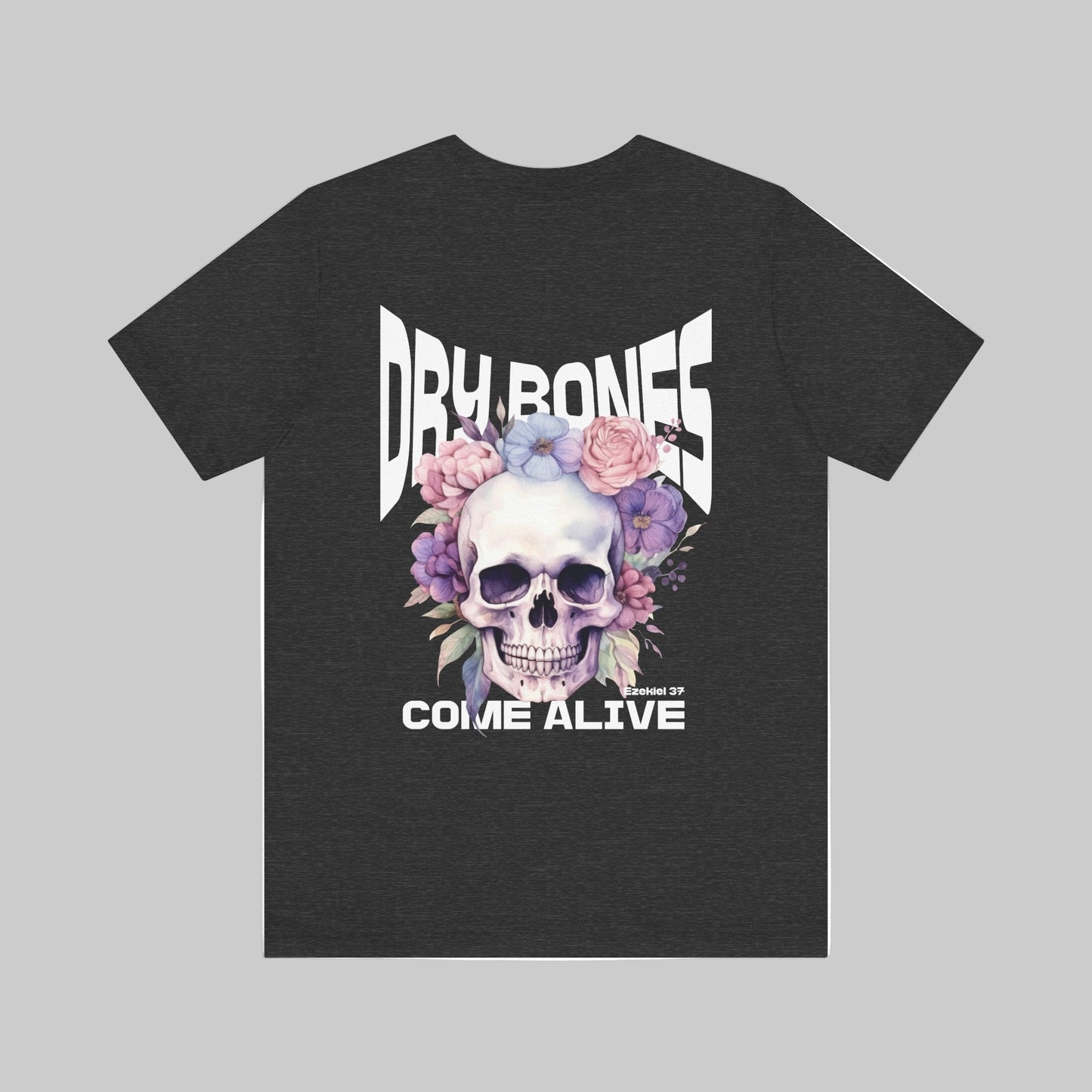 Dry Bones Come Alive, Ezekiel 37 Bible Verse Short Sleeve Tee, Christian Skull Tee, Funky Christian Apparel
