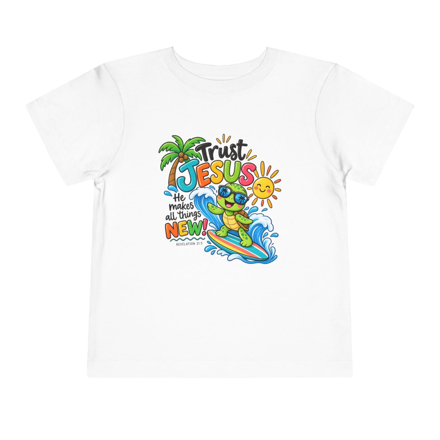 Trust Jesus Toddler T-Shirt | Revelation 21:5 Christian Surf Turtle Tee | Faith-Based Little Kids Shirt