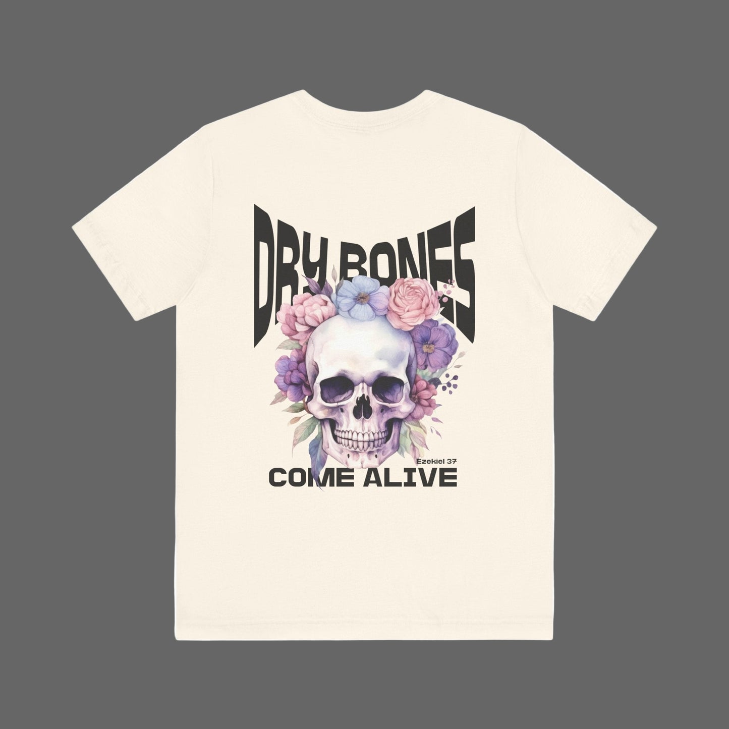 Dry Bones Come Alive, Ezekiel 37 Bible Verse Short Sleeve Tee, Christian Skull Tee, Funky Christian Apparel
