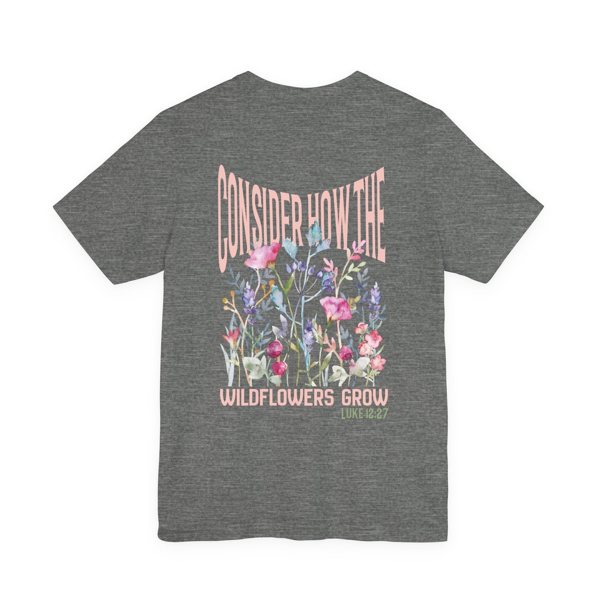 Unisex jersey short sleeve tee featuring floral design with Bible verse Luke 12:27 Christian inspirational shirt