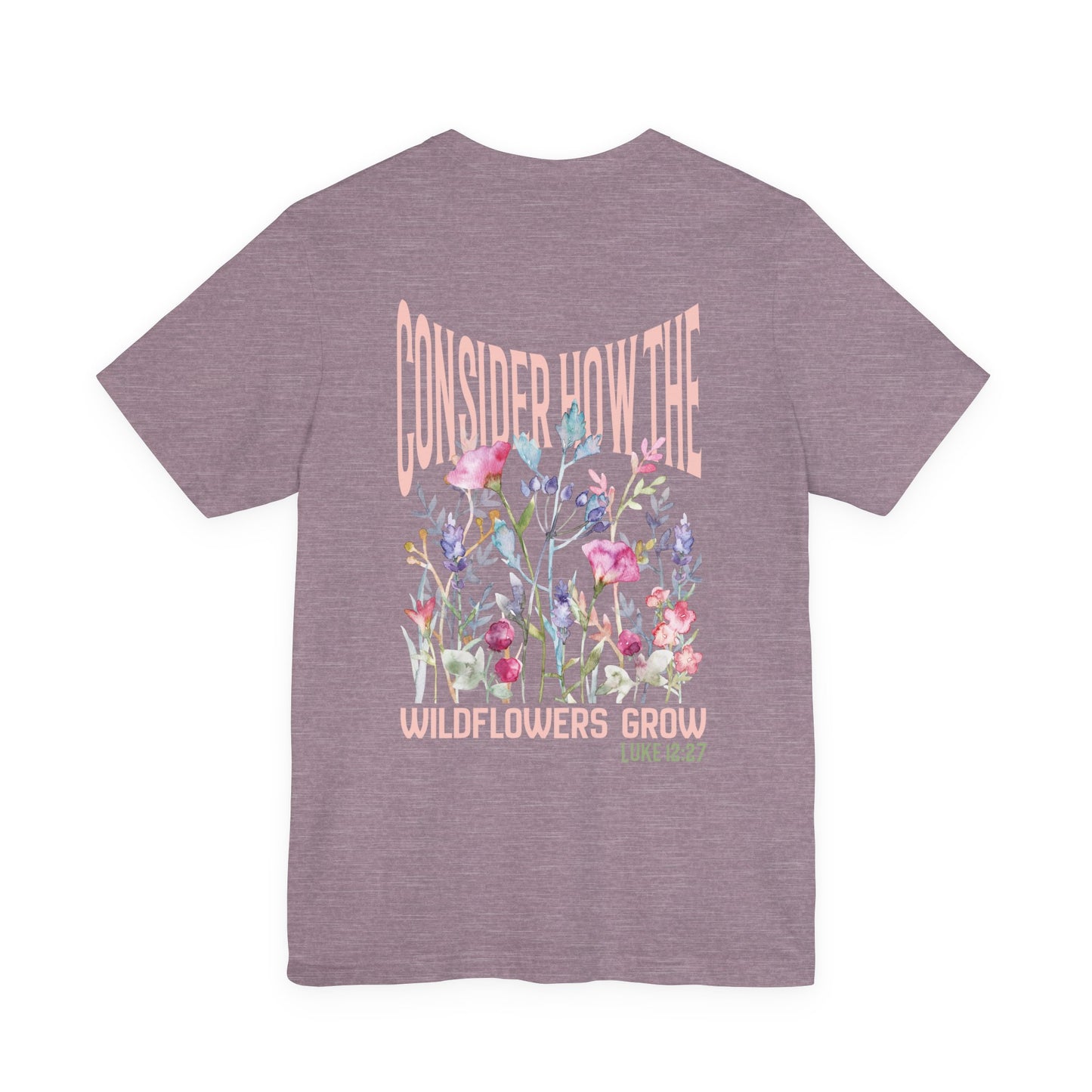 Unisex jersey short sleeve tee featuring floral design with Bible verse Luke 12:27 Christian inspirational shirt