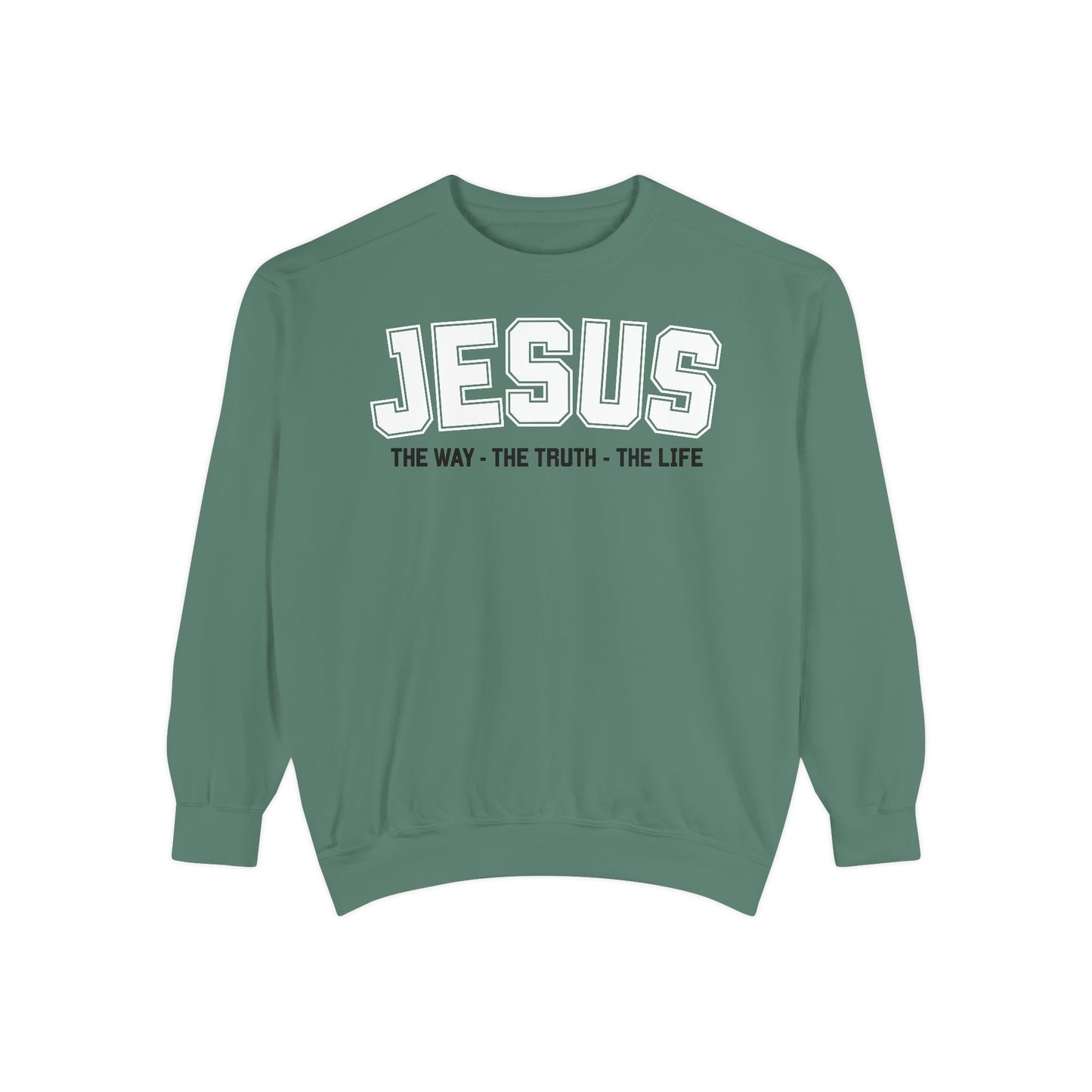 Jesus The Way, The Truth, The Life Crewneck Sweatshirt, Faith Apparel, Religious Sweatshirt, Inspirational Wear