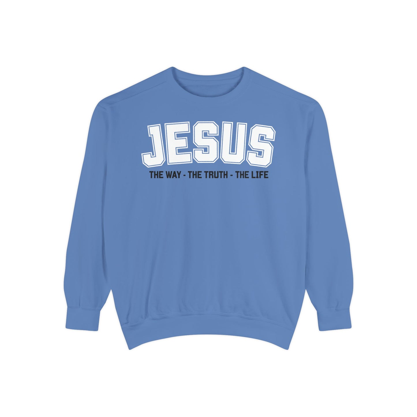 Jesus The Way, The Truth, The Life Crewneck Sweatshirt, Faith Apparel, Religious Sweatshirt, Inspirational Wear