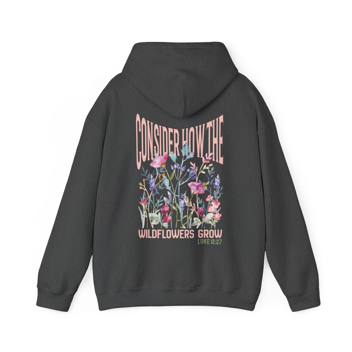 Consider How the Wildflowers Grow Bible Verse Hoodie, Christian Floral Hooded Sweatshirt