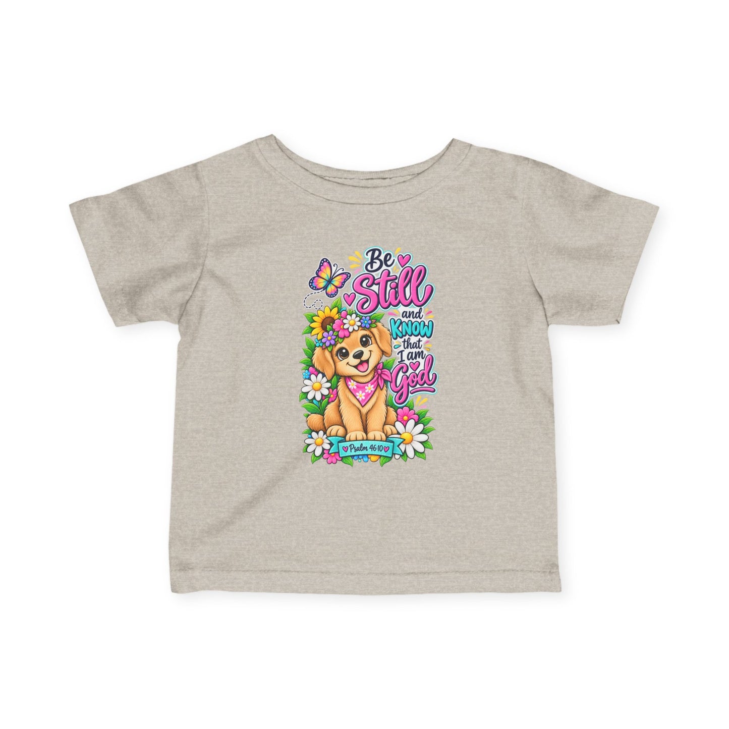 Be Still and Know That I Am God Infant Christian T-Shirt | Psalm 46:10 Baby Tee | Faith-Based Baby Shirt