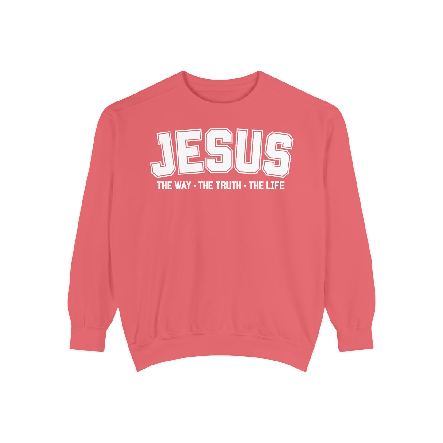 Jesus The Way, The Truth, The Life Crewneck Sweatshirt, Faith Apparel, Religious Sweatshirt, Inspirational Wear