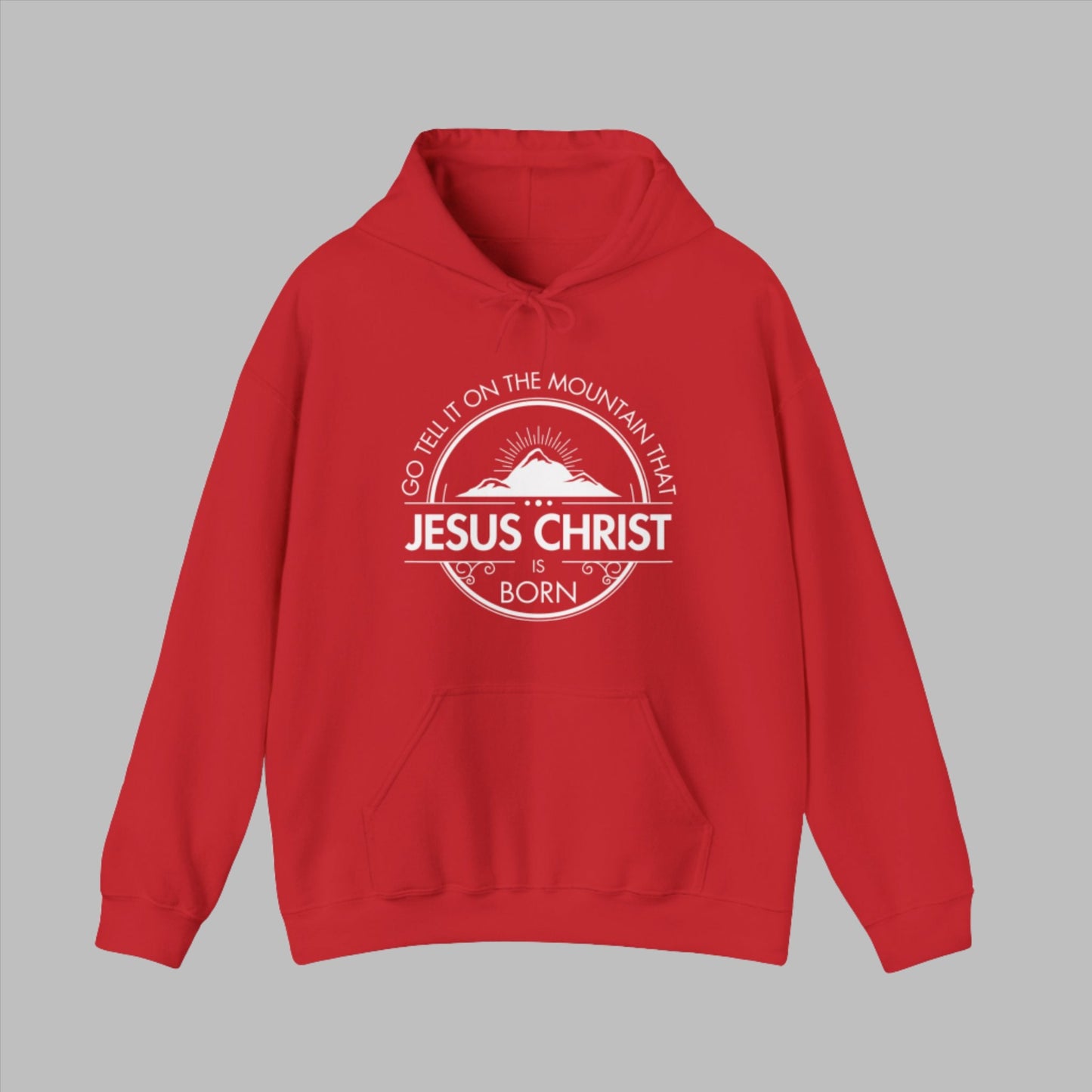 Go Tell It On The Mountain That Jesus Christ is Born. Christian Jesus Hoodie. Cataldo Creations