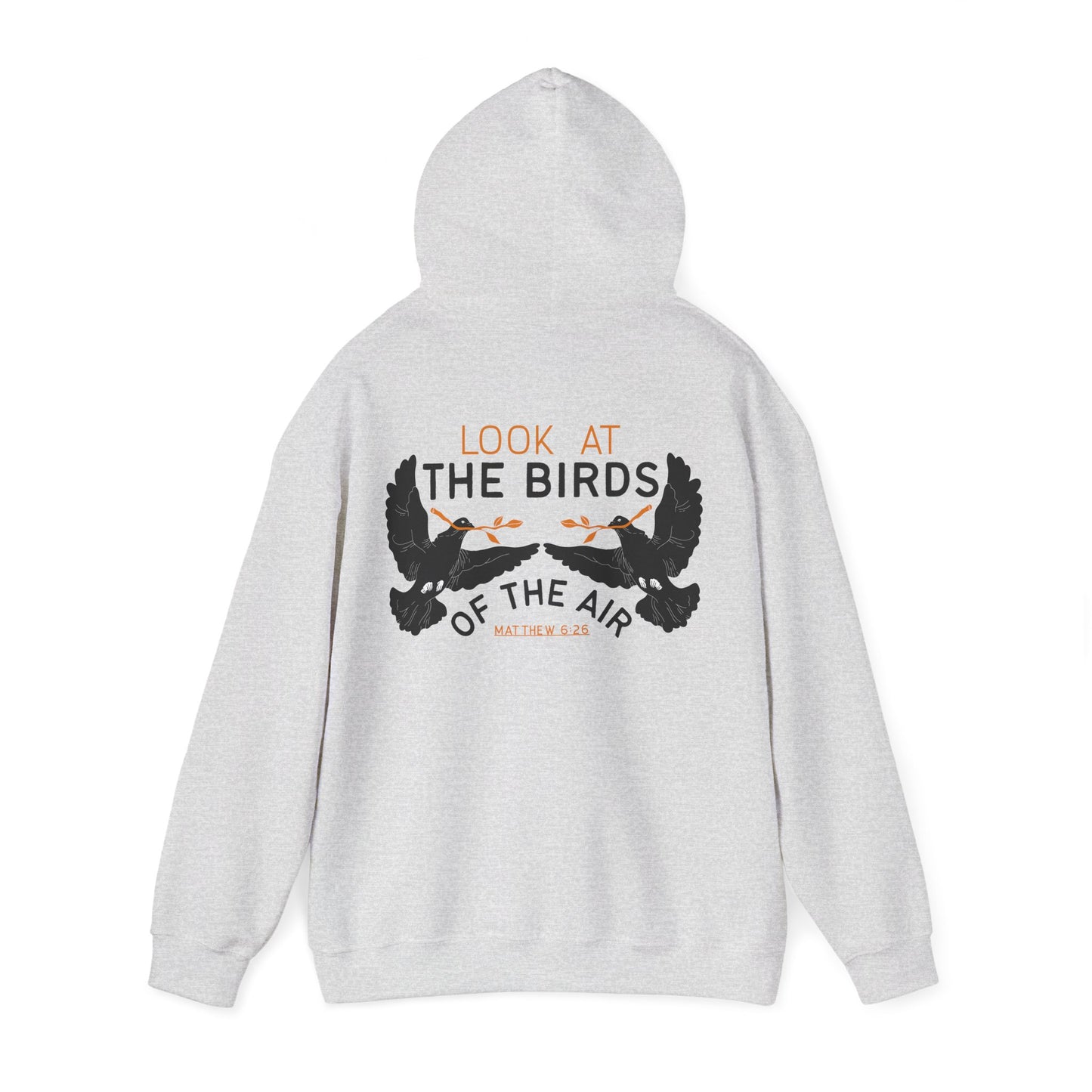 Look At The Birds of the Air Hoodie — Cross Hooded Sweatshirt, Christian Graphic Pullover