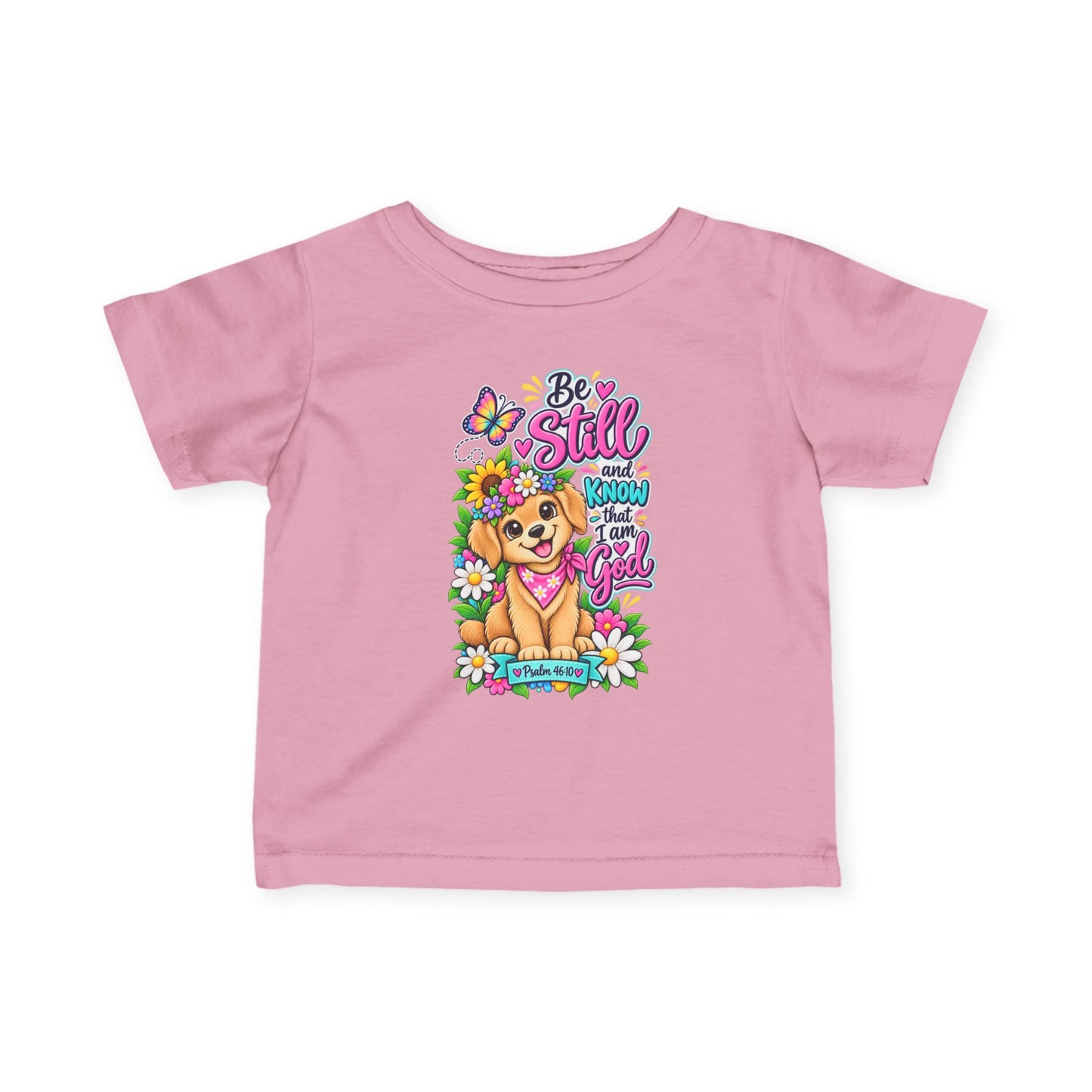 Be Still and Know That I Am God Infant Christian T-Shirt | Psalm 46:10 Baby Tee | Faith-Based Baby Shirt