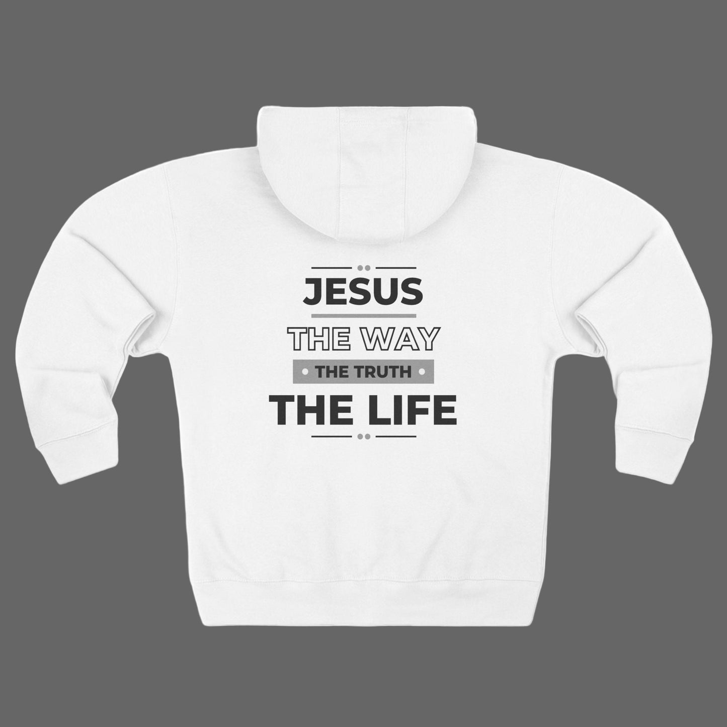 Jesus The Way The Truth The Life Christian Zip-Up Hoodie, Faith Apparel, Gift for Believers, Cozy Church Wear