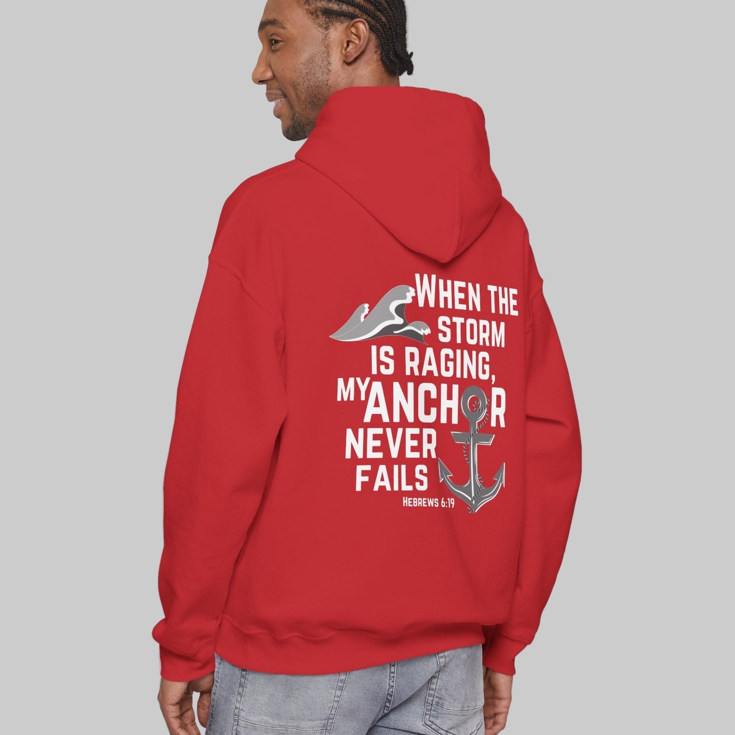 When The Storm Is Raging, My Anchor Never Fails Christian Nautical Hoodie, Anchored In The Lord Hooded Sweatshirt, Hebrews Bible Verse SweatShirt
