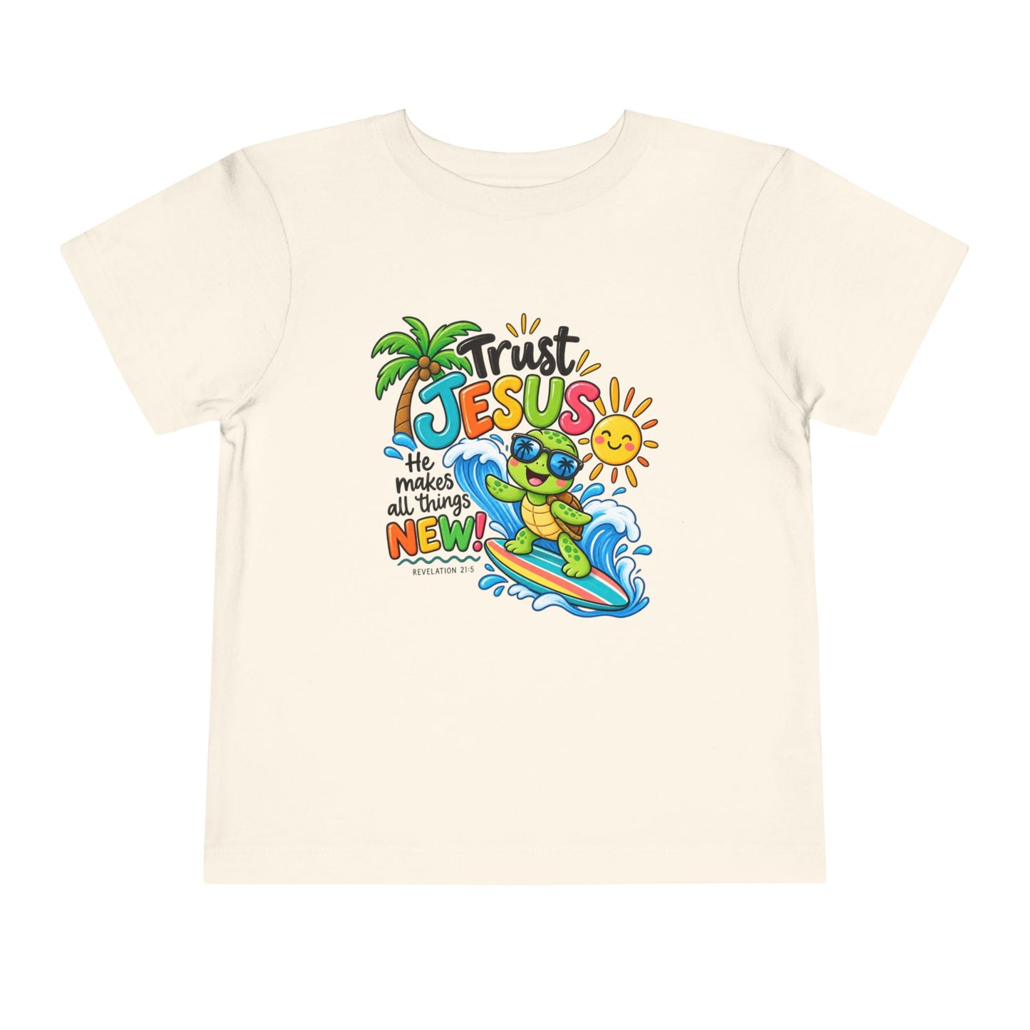 Trust Jesus Toddler T-Shirt | Revelation 21:5 Christian Surf Turtle Tee | Faith-Based Little Kids Shirt