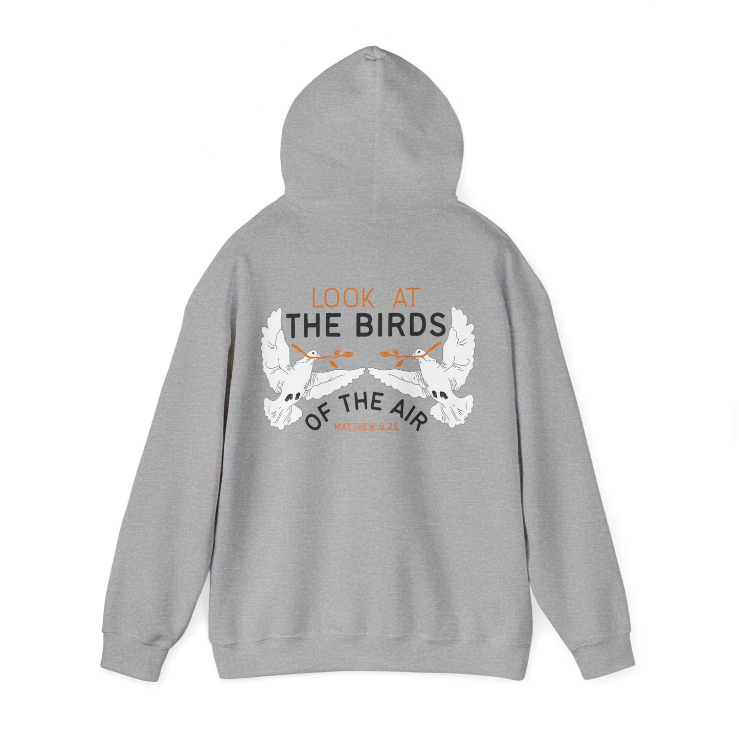 Look At The Birds of the Air Hoodie — Cross Hooded Sweatshirt, Christian Graphic Pullover