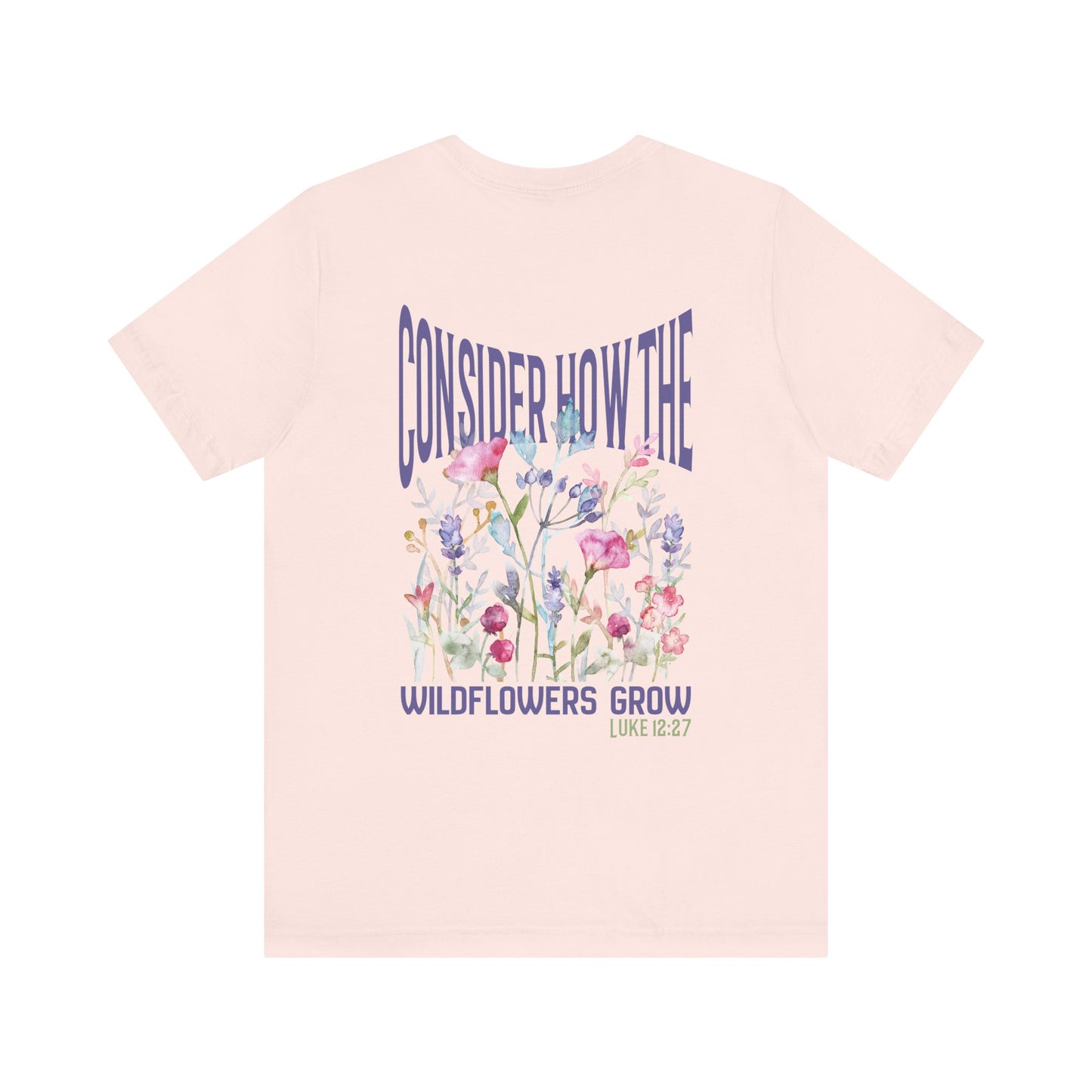 Unisex jersey short sleeve tee featuring floral design with Bible verse Luke 12:27 Christian inspirational shirt