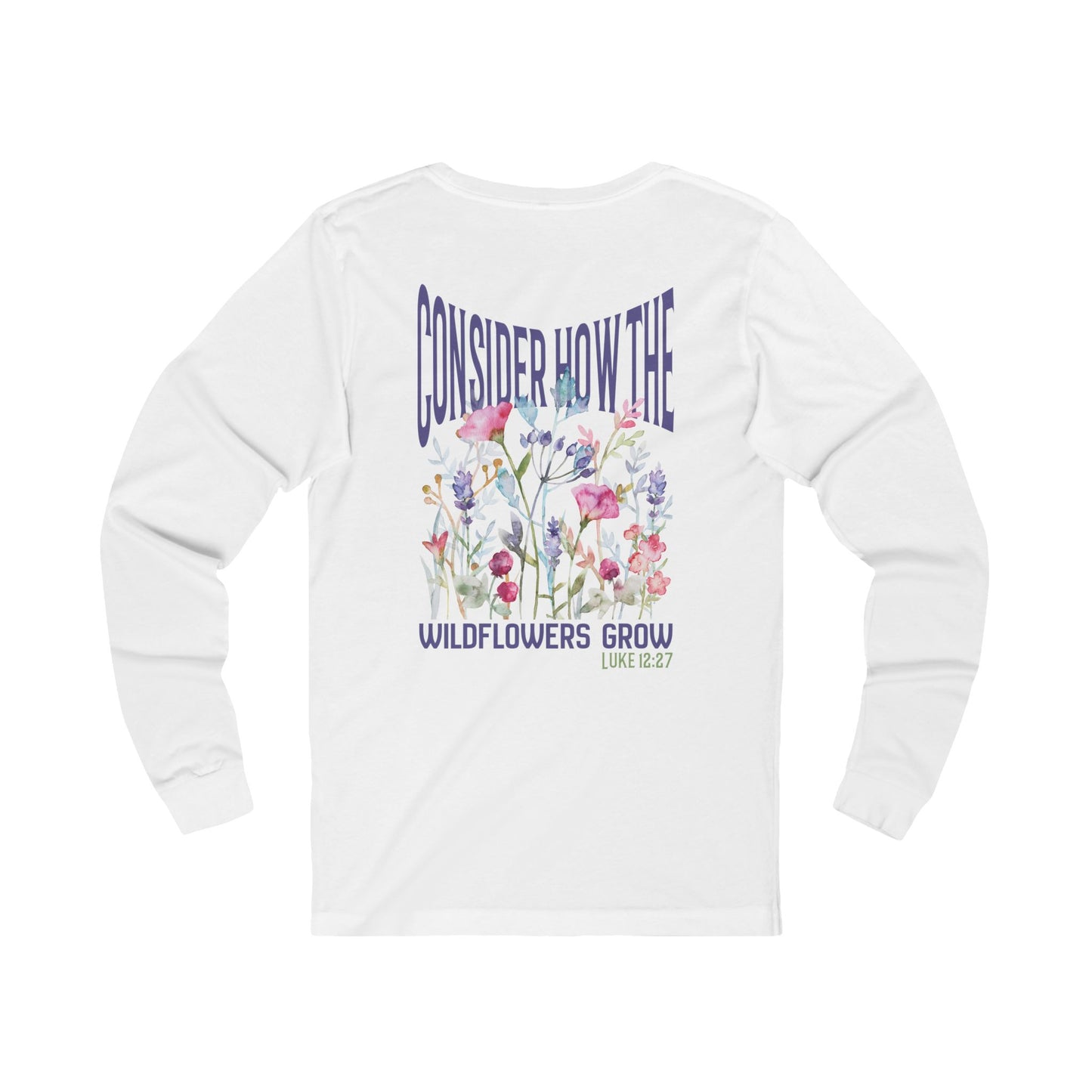 Consider How The Wildflowers Grow Long Sleeve, Bible Verse Floral Design, Christian Faith Inspired Long Sleeve Tee For Women