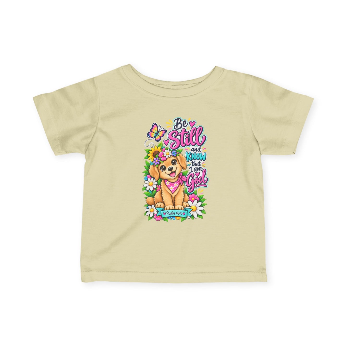 Be Still and Know That I Am God Infant Christian T-Shirt | Psalm 46:10 Baby Tee | Faith-Based Baby Shirt
