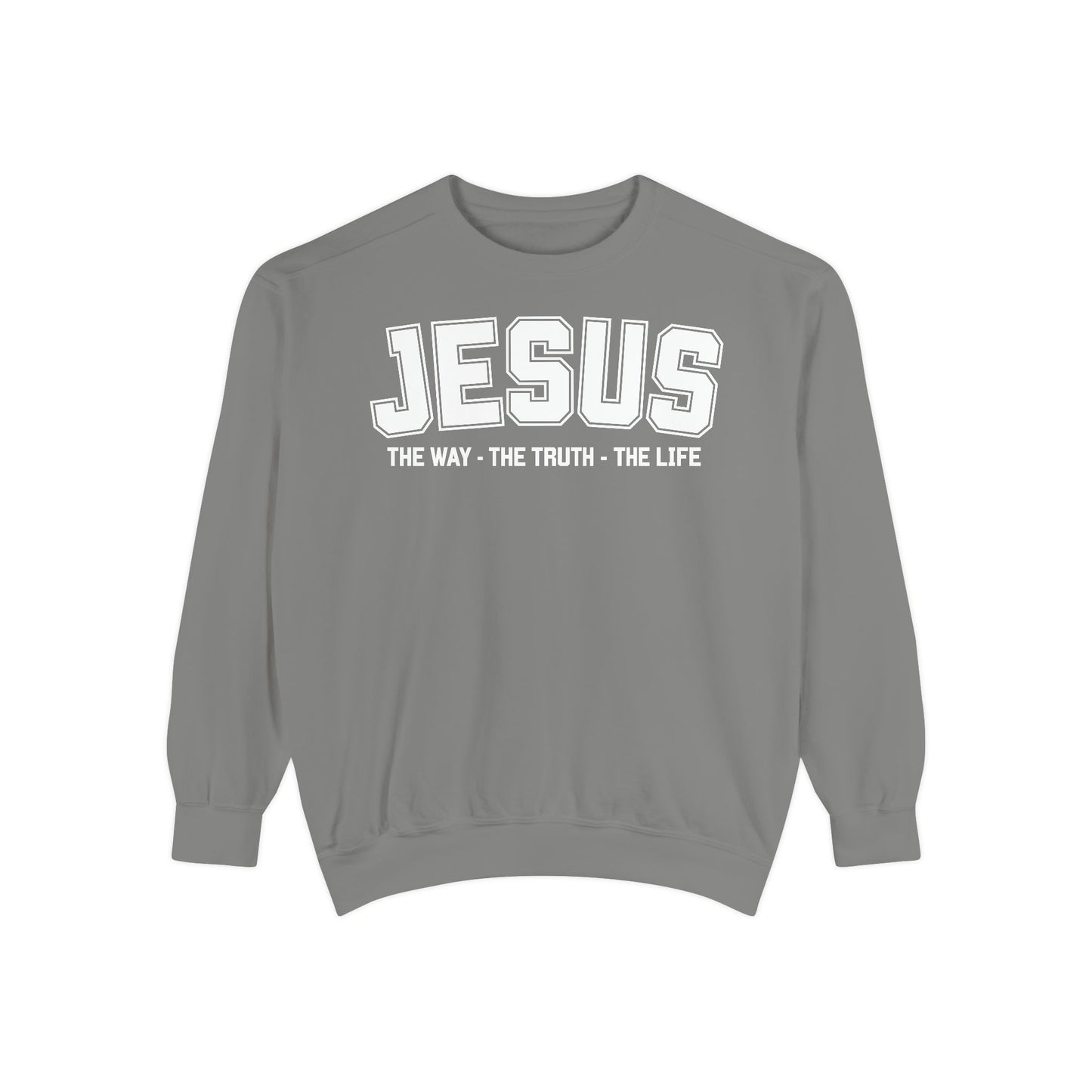 Jesus The Way, The Truth, The Life Crewneck Sweatshirt, Faith Apparel, Religious Sweatshirt, Inspirational Wear