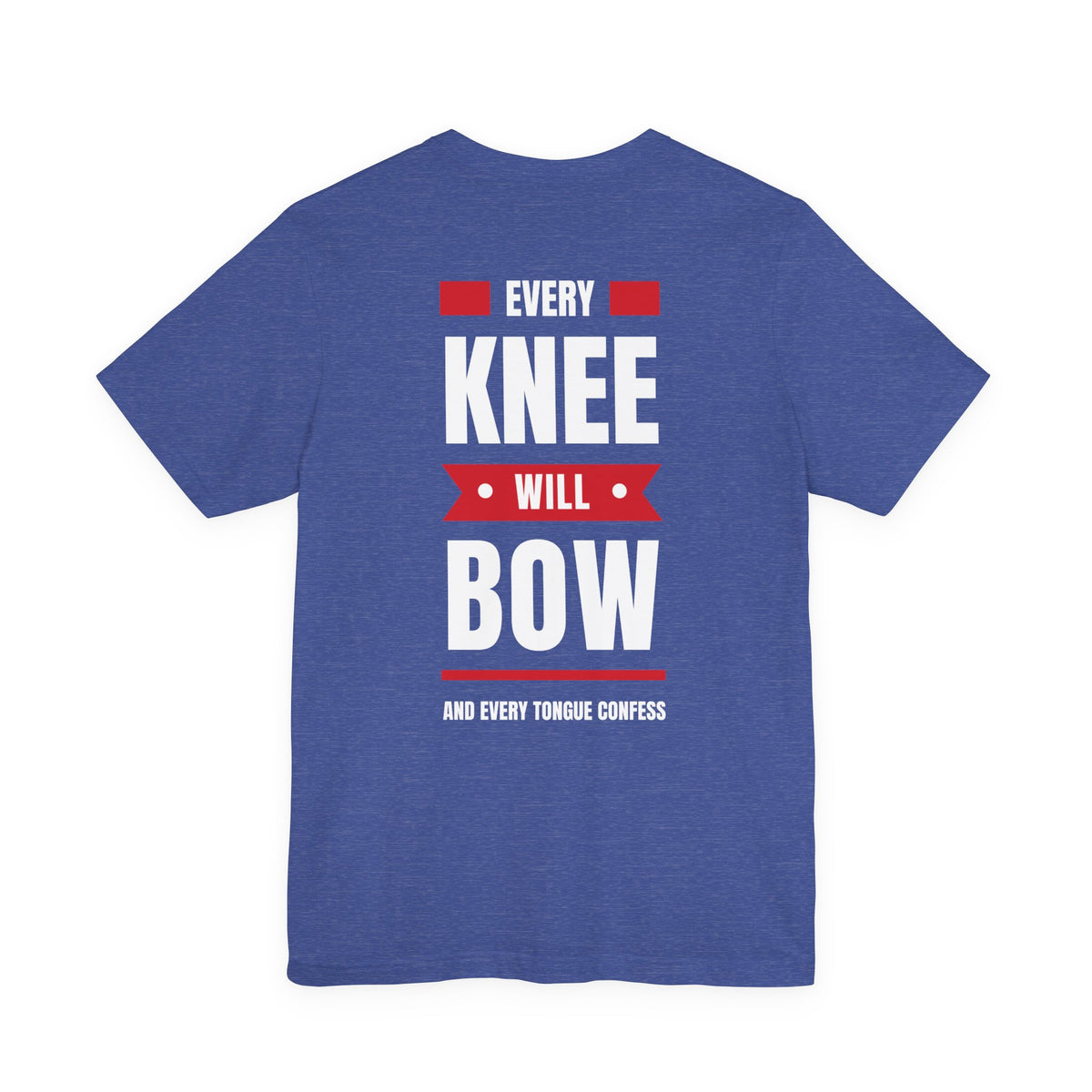 Every Knee Will Bow Christian T-Shirt | Jesus Is Lord Philippians 2:10–11 Faith Tee