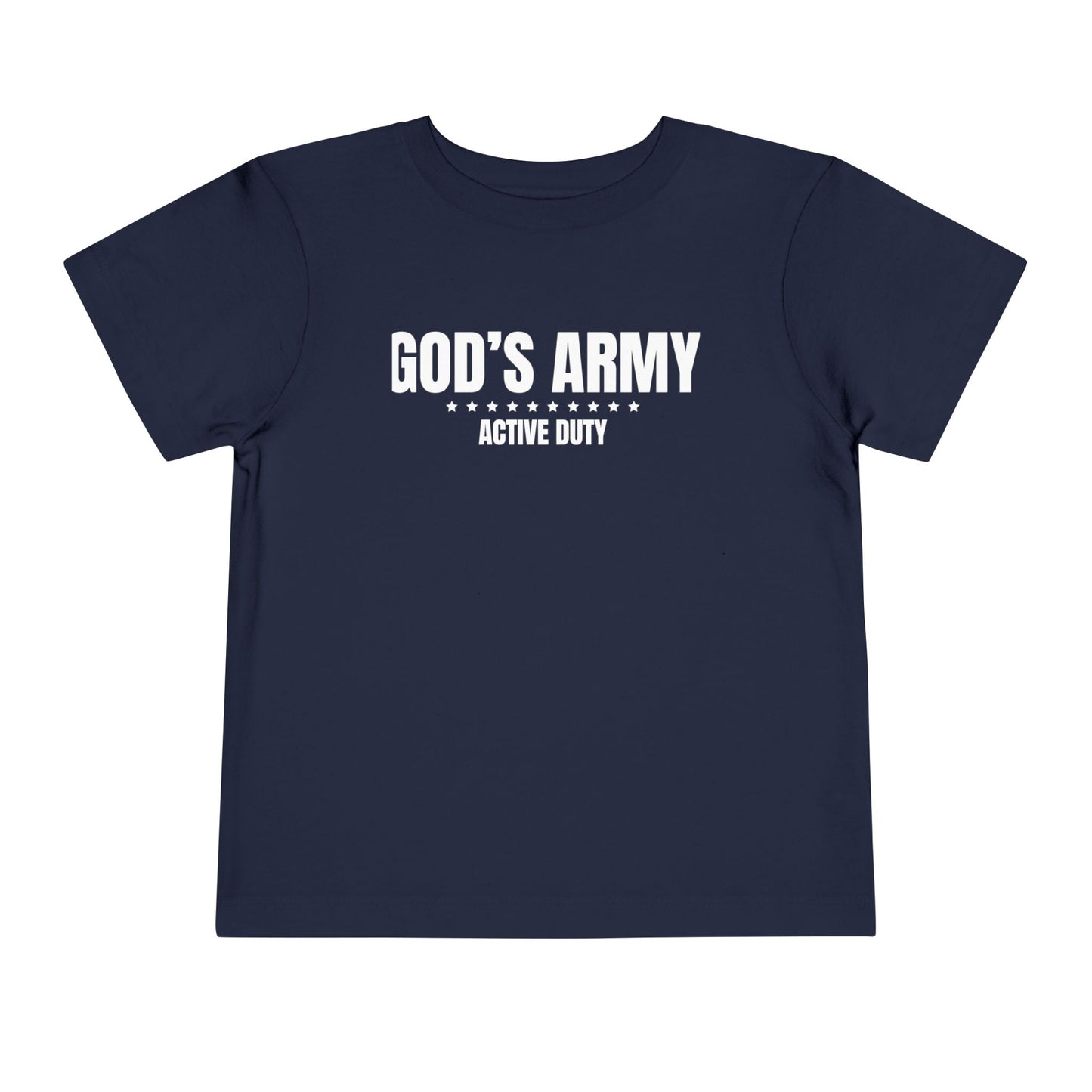God's Army Active Duty Toddler T-Shirt | Christian Toddler Tee | Faith-Based Military Little Kids Shirt