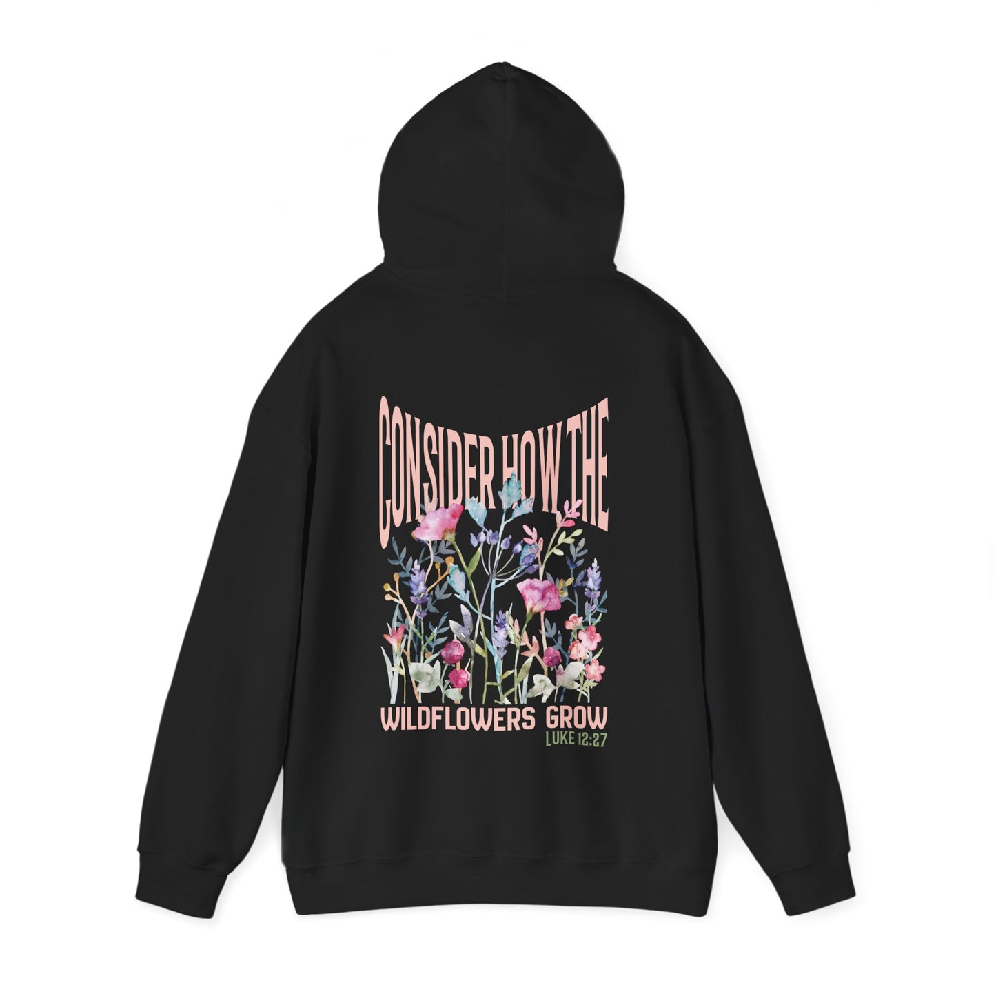 Consider How the Wildflowers Grow Bible Verse Hoodie, Christian Floral Hooded Sweatshirt