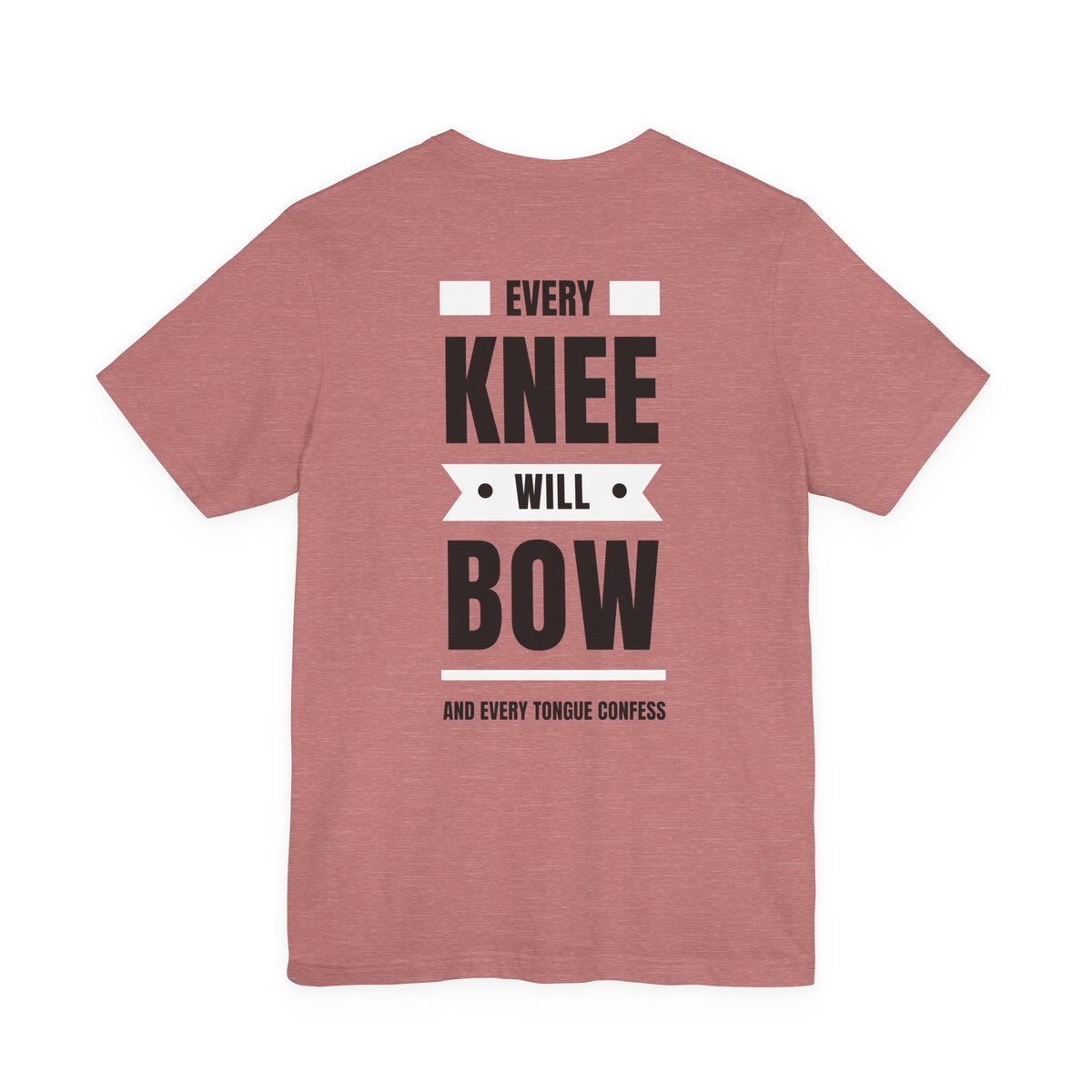 Every Knee Will Bow Christian T-Shirt | Jesus Is Lord Philippians 2:10–11 Faith Tee