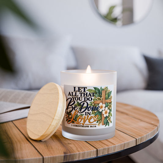 Christian Scented Candle — "Let All That You Do Be Done in Love" 1 Corinthians 16:14, Frosted Glass, 11 oz