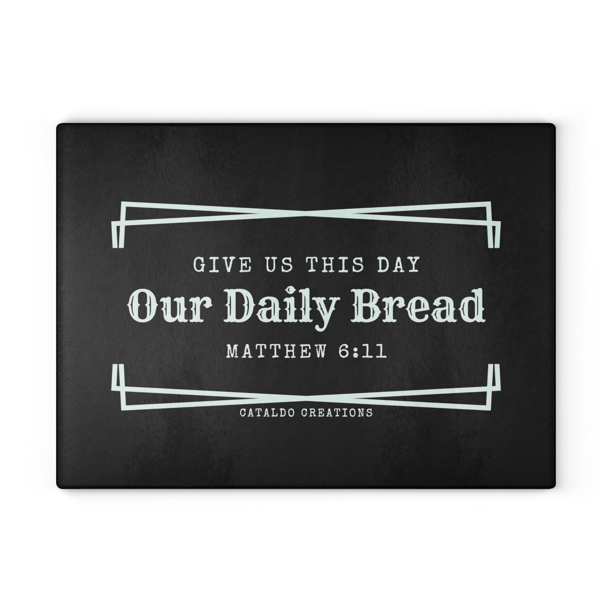 Give Us This Day Our Daily Bread. Matthew 6:11 bible verse glass kitchen cutting board. Perfect for the Christian home and Christian kitchen!