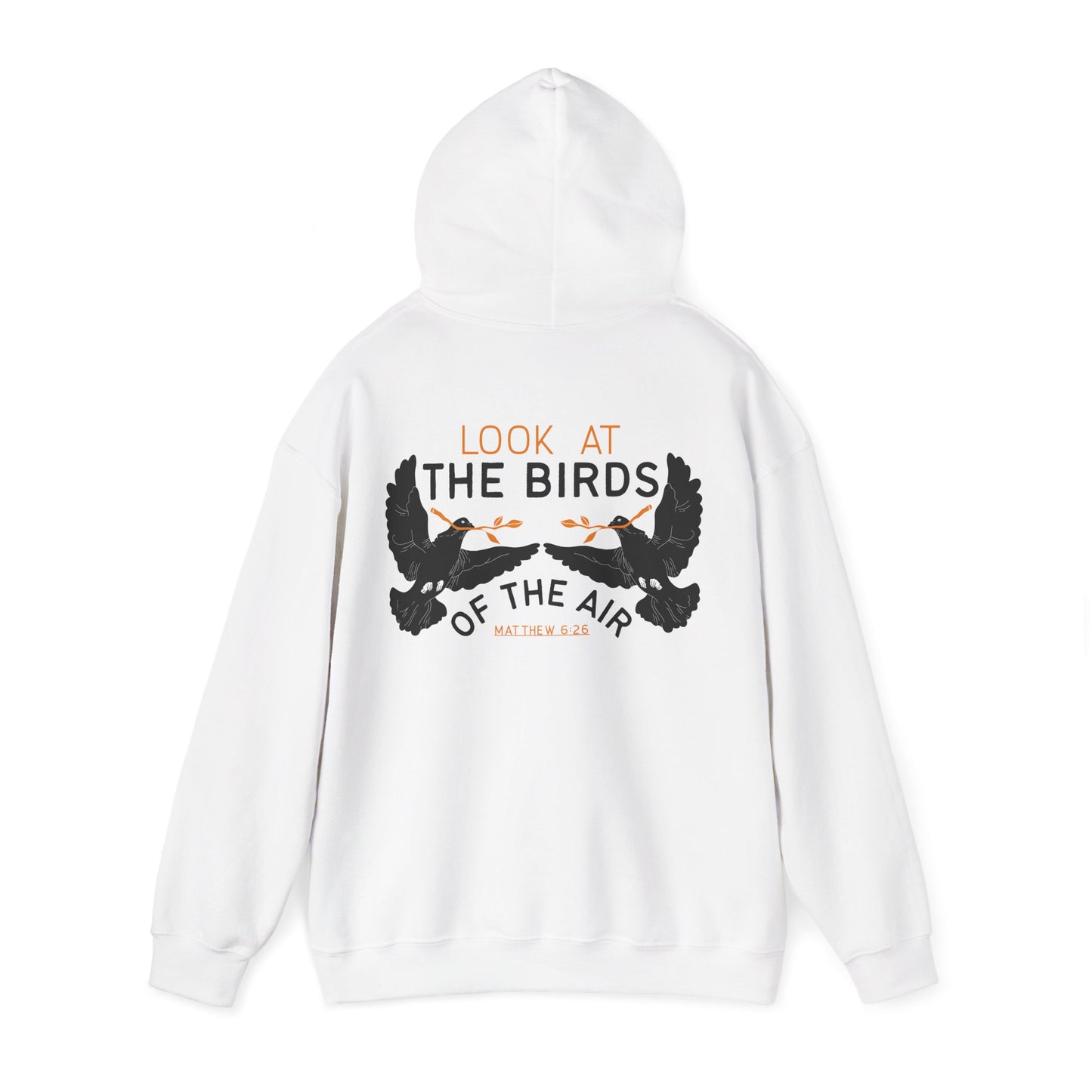 Look At The Birds of the Air Hoodie — Cross Hooded Sweatshirt, Christian Graphic Pullover