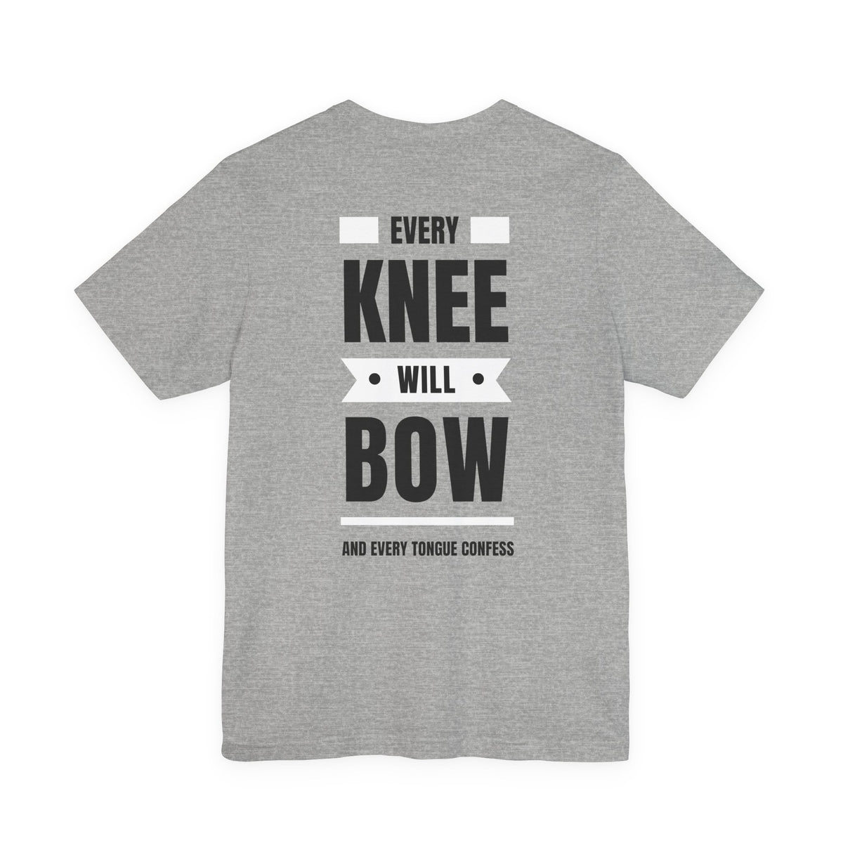 Every Knee Will Bow Christian T-Shirt | Jesus Is Lord Philippians 2:10–11 Faith Tee