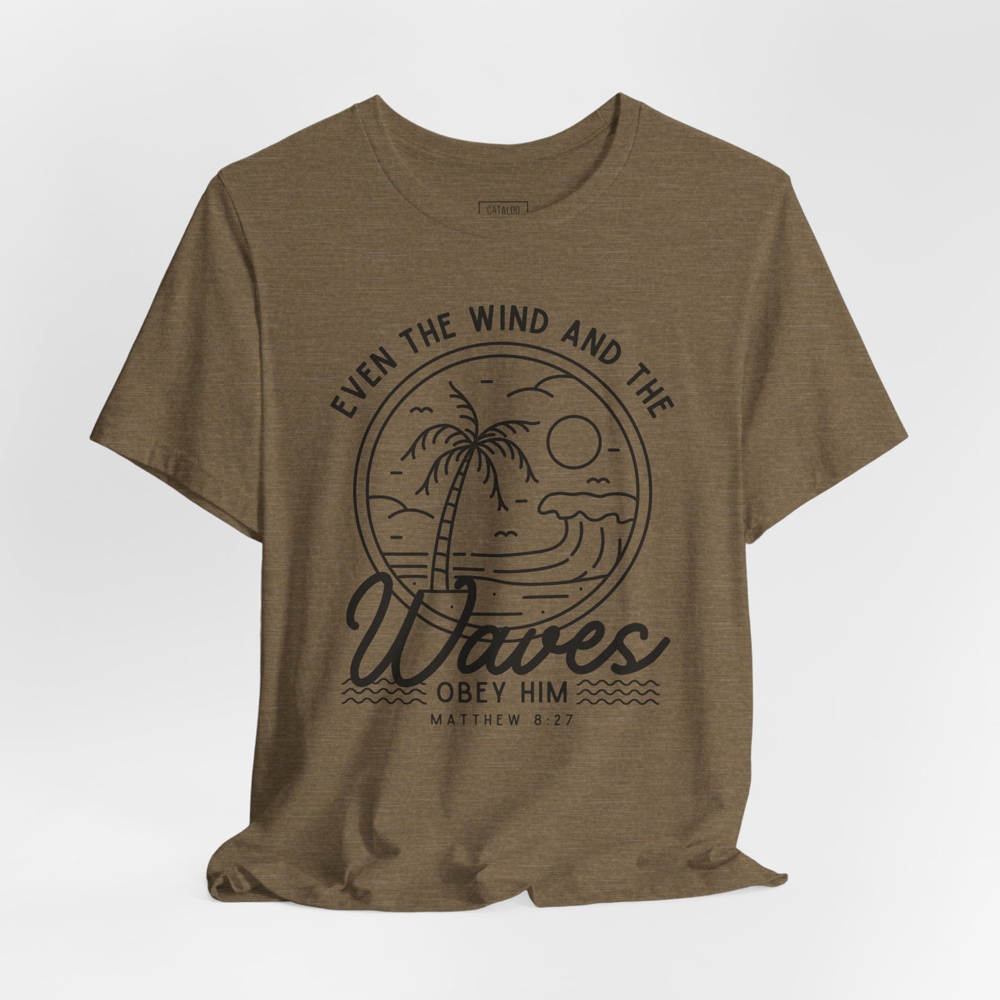 Bible Verse Graphic Shirt - 'Even the Wind and the Waves Obey Him' Scripture Tee