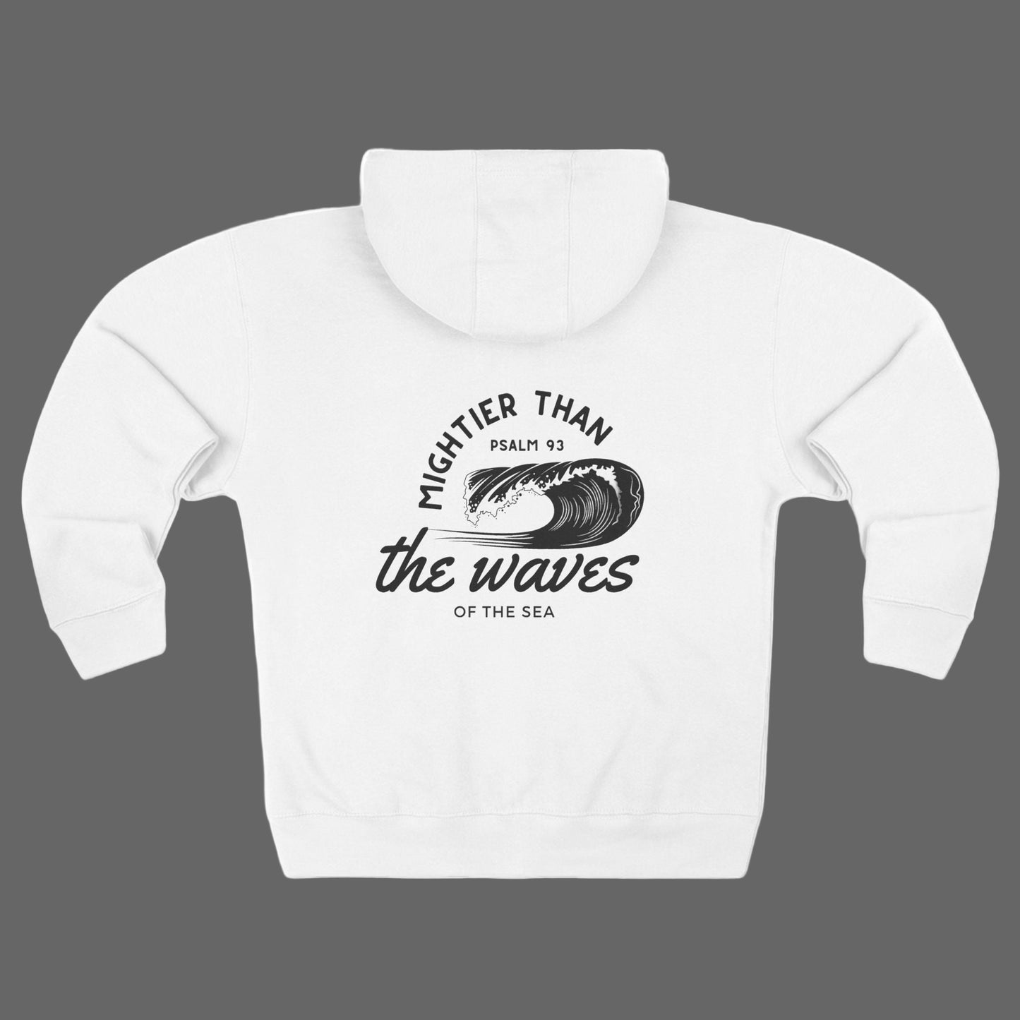 Psalm 93 "Mightier Than The Waves' Bible Verse Full Zip Hoodie | Christian Zip-Up Sweatshirt, Religious Gift, Faith-Based Clothing, Scripture Hoodie