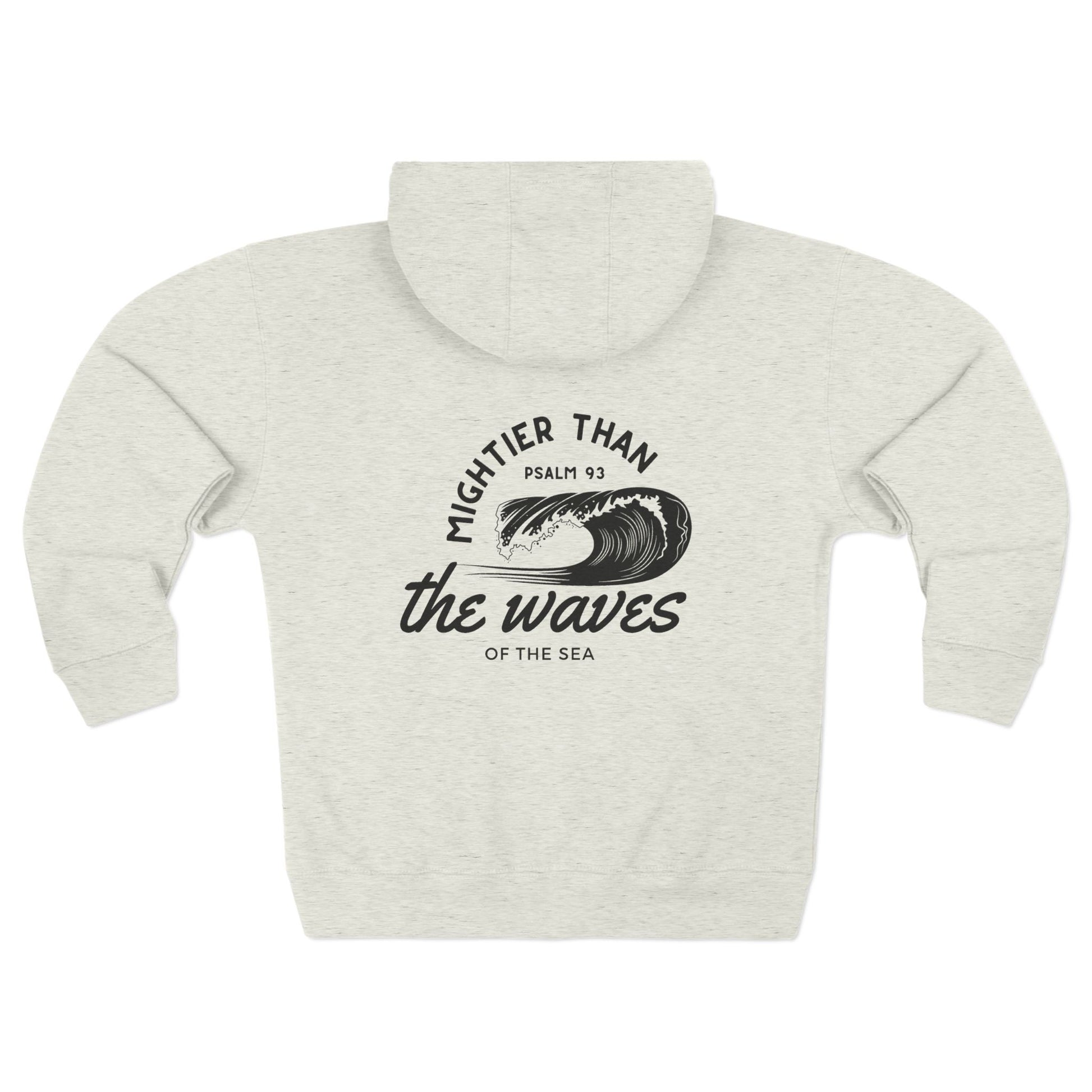 Psalm 93 'Mightier Than The Waves' Bible Verse Full Zip Hoodie | Christian Zip-Up Sweatshirt, Faith-Based Clothing, Scripture Hoodie