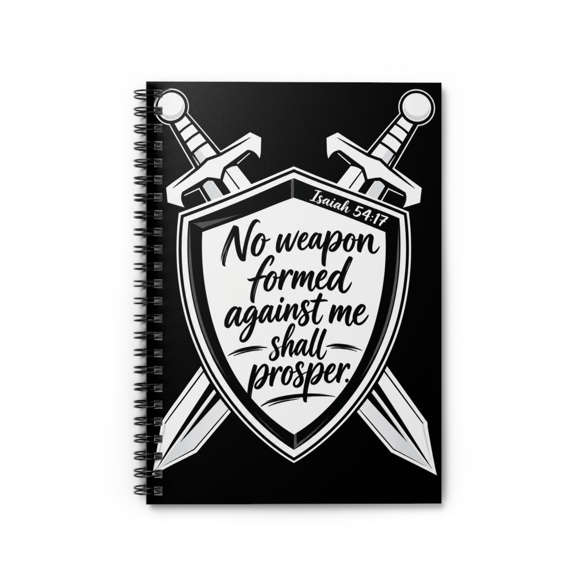No Weapon Formed Against Me Shall Prosper Spiral Notebook | Isaiah 54:17 Christian Journal