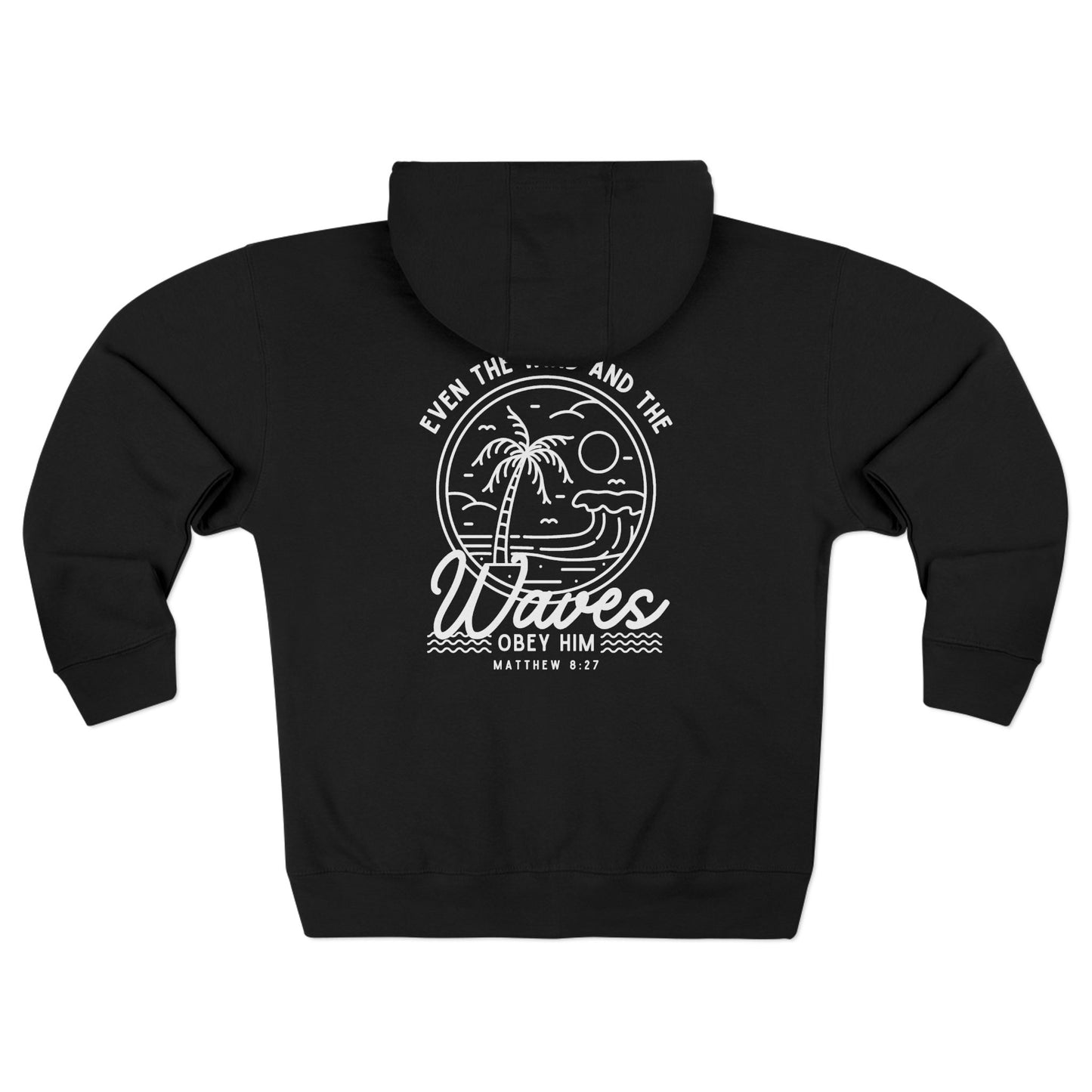 Even The Wind And The Waves Obey Him Full Zip Hoodie,  Christian Bible Verse Ocean Zip Up Hooded Sweatshirt