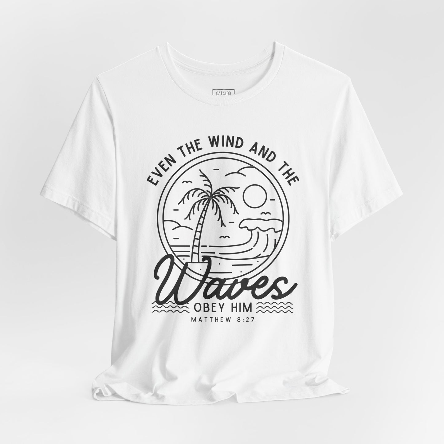 Bible Verse Graphic Shirt - 'Even the Wind and the Waves Obey Him' Scripture Tee