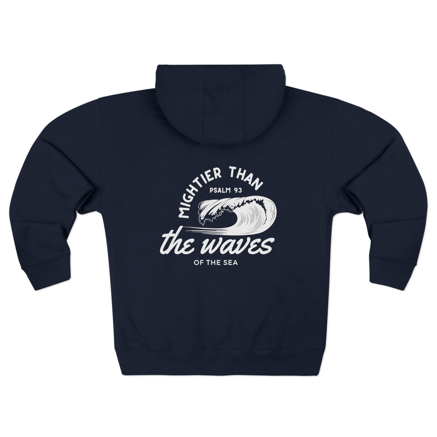 Psalm 93 'Mightier Than The Waves' Bible Verse Full Zip Hoodie | Christian Zip-Up Sweatshirt, Faith-Based Clothing, Scripture Hoodie. Navy zip up hoodie

